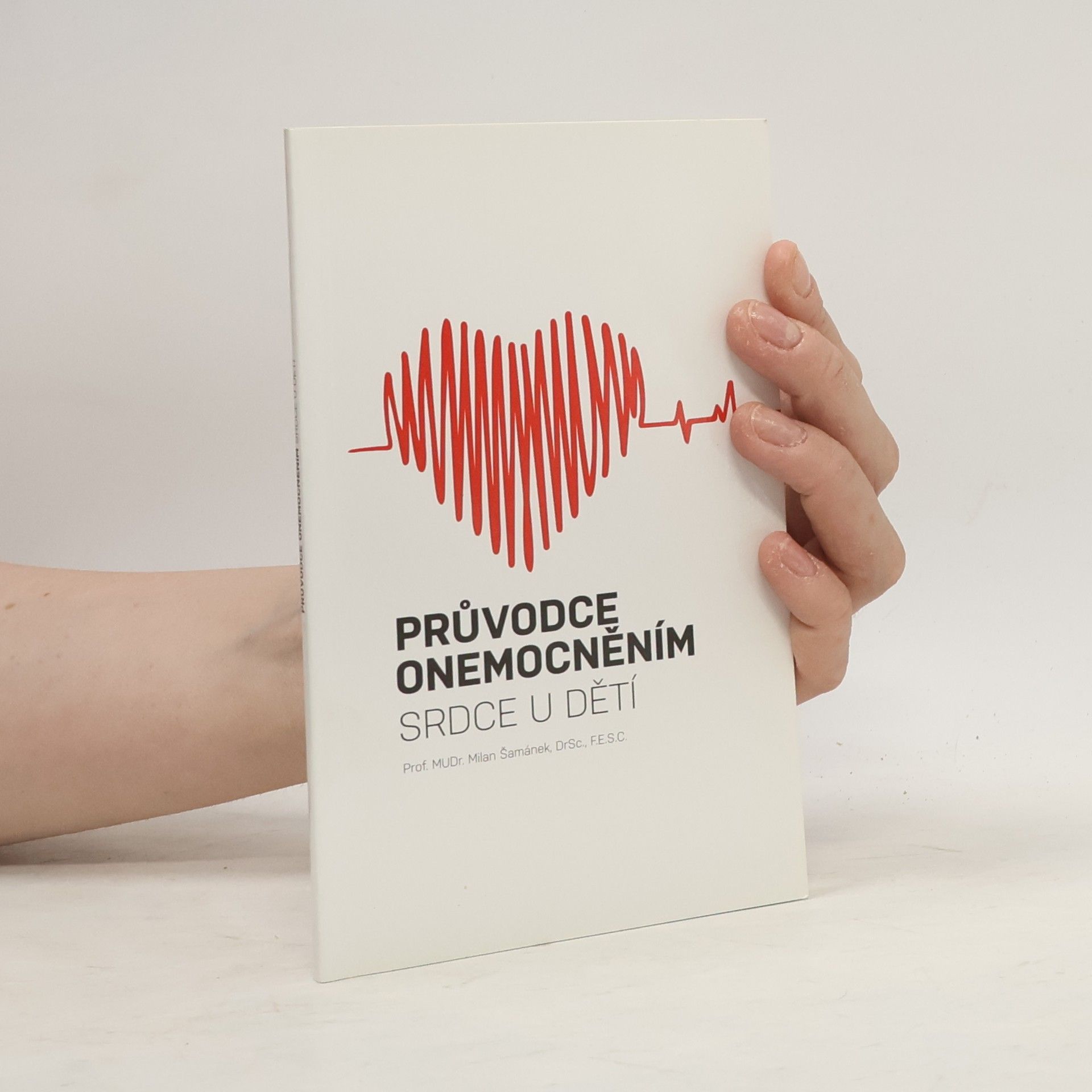 Milan Šamánek Průvodce onemocněním srdce u dětí