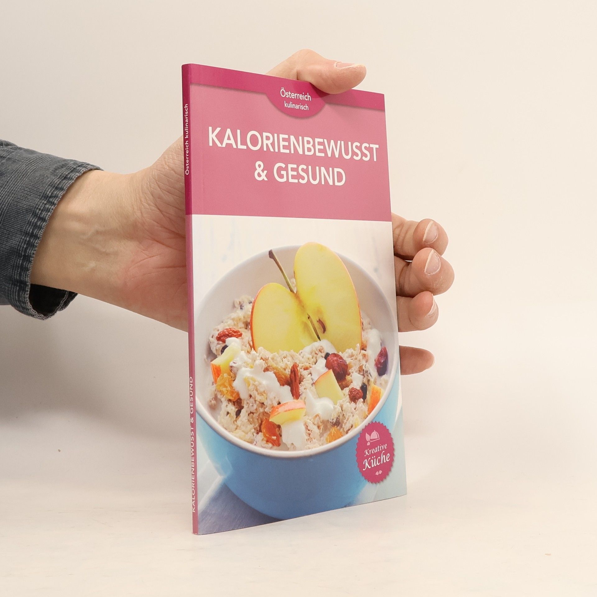 Autorenkollektiv Österreich kulinarisch. Kalorienbewusst & Gesund