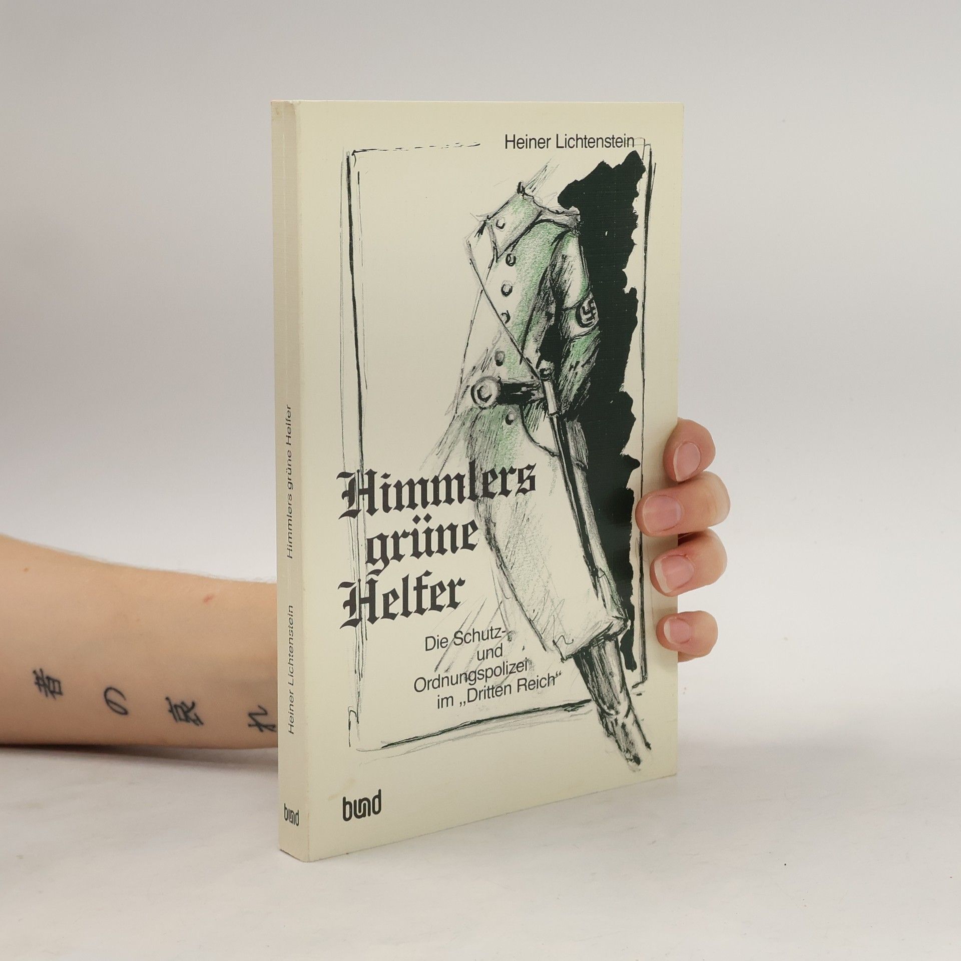 Heiner Lichtenstein Himmlers grüne Helfer