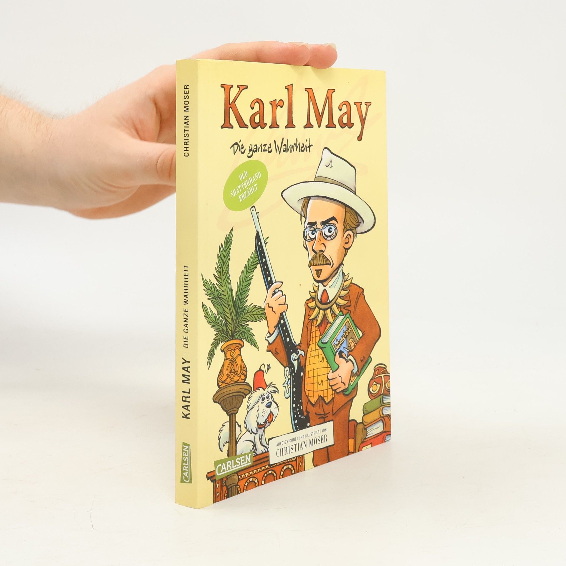 Karl May. Die ganze Wahrheit