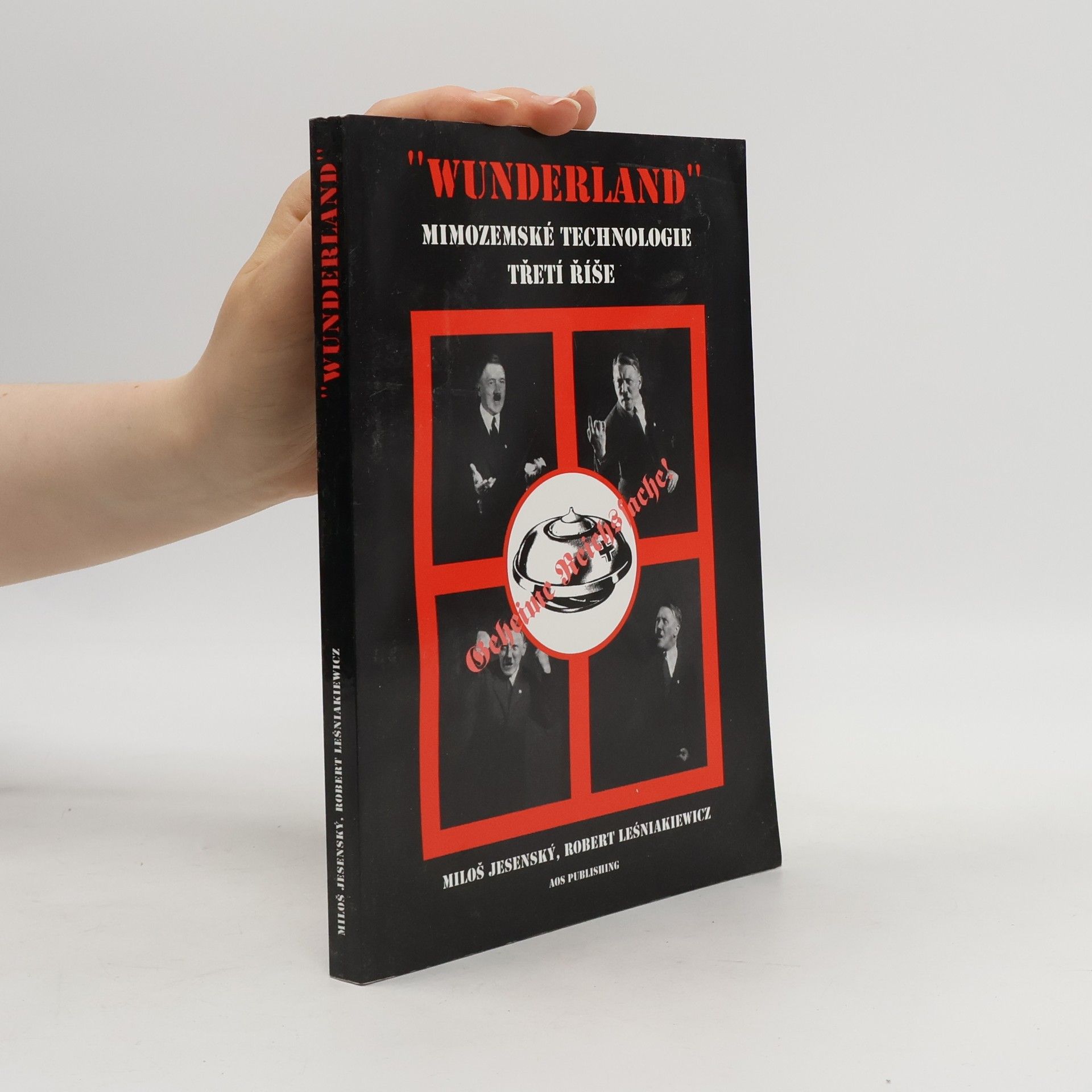 Robert Leśniakiewicz Wunderland - mimozemské technologie Třetí říše