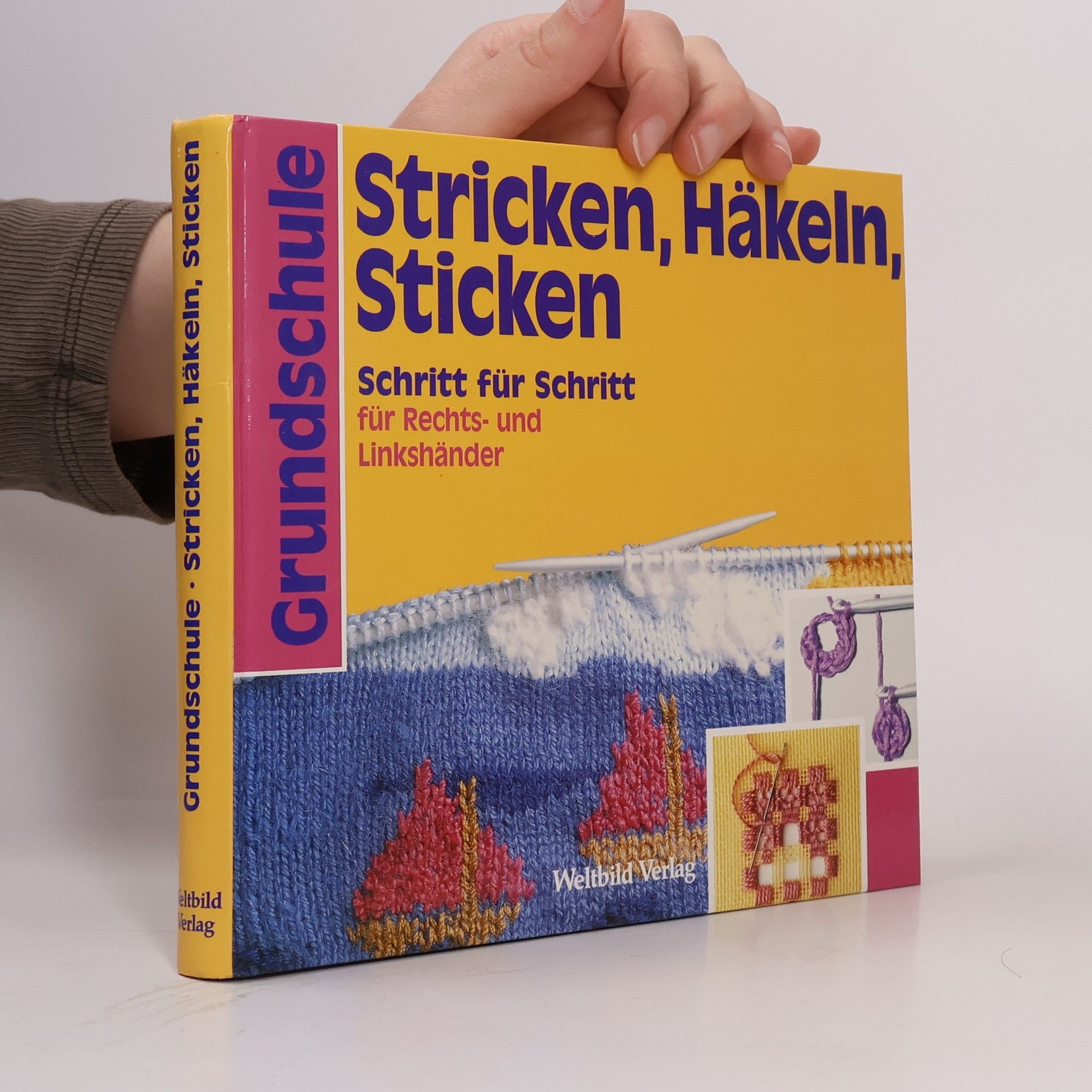 Kira Wagner Grundschule. Stricken, Häkeln, Sticken. Schritt für Schritt für Rechts- und Linkshänder