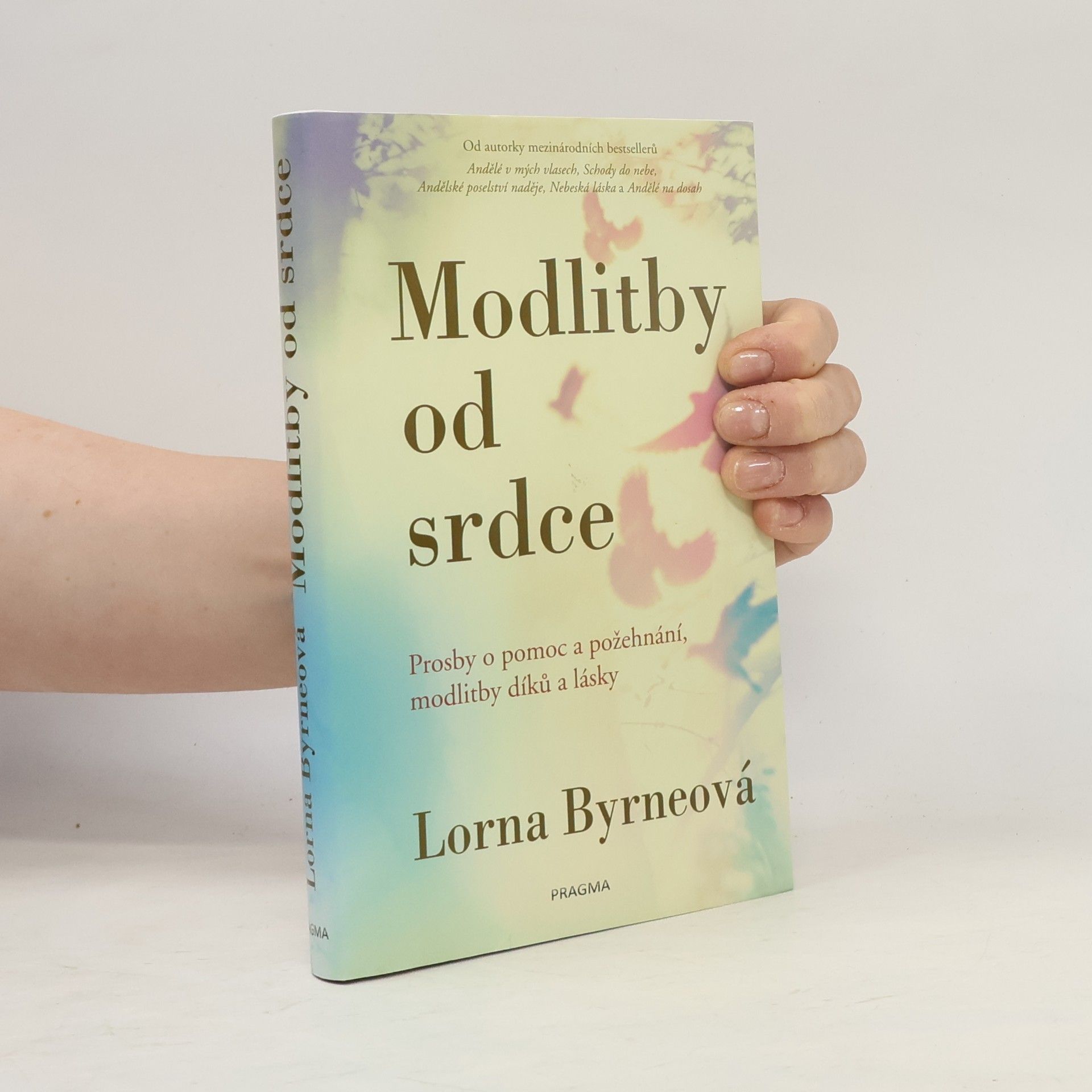 Lorna Byrne Modlitby od srdce: Prosby o pomoc a požehnání, modlitby díků a lásky