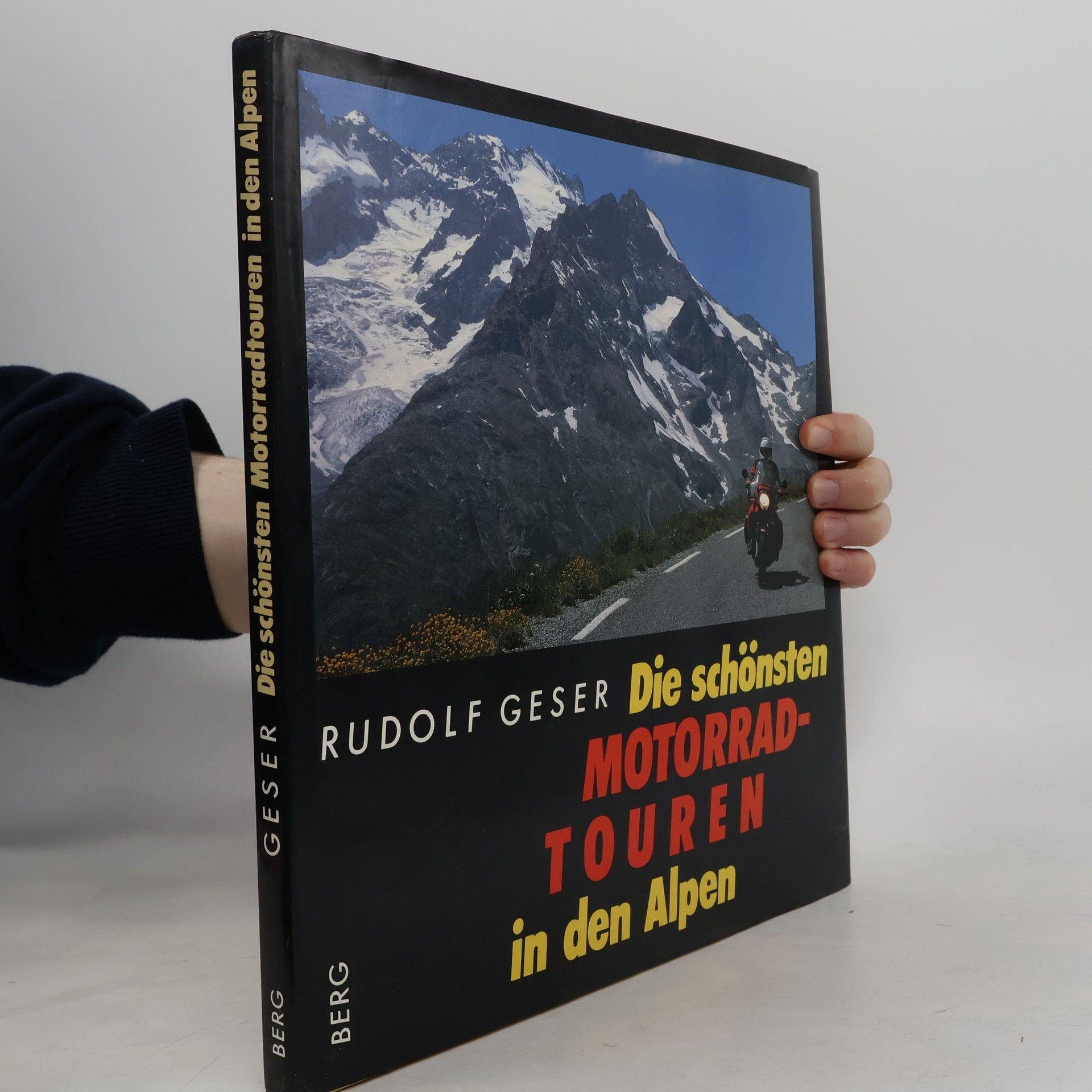 Rudolf Geser Die schönsten Motorradtouren in den Alpen