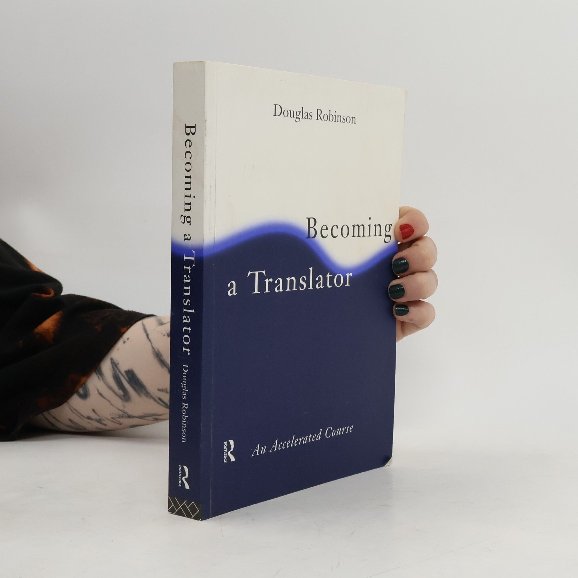 Douglas Robinson Becoming a Translator
