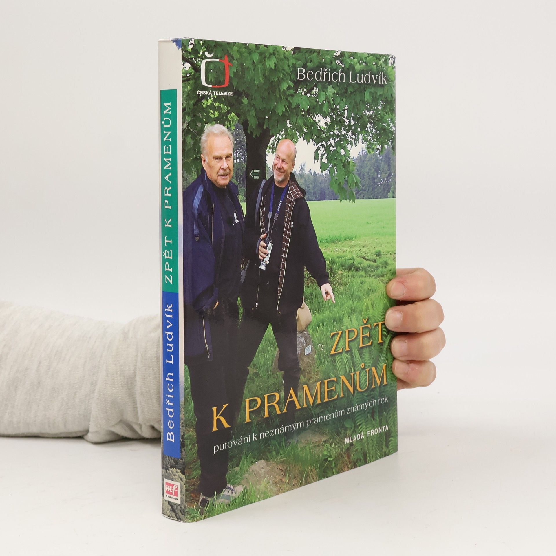 Bedřich Ludvík Zpět k pramenům. Putování k neznámým pramenům známých řek