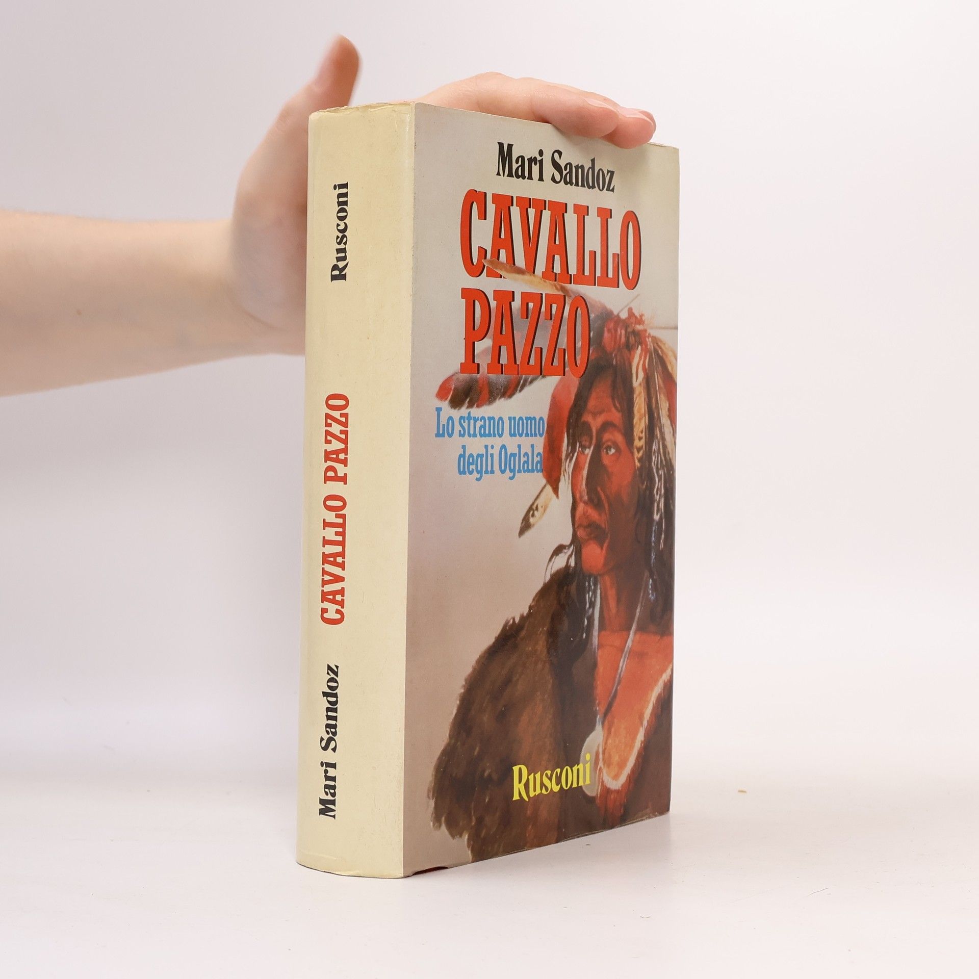 Cavallo Pazzo. Lo strano uomo degli Oglala