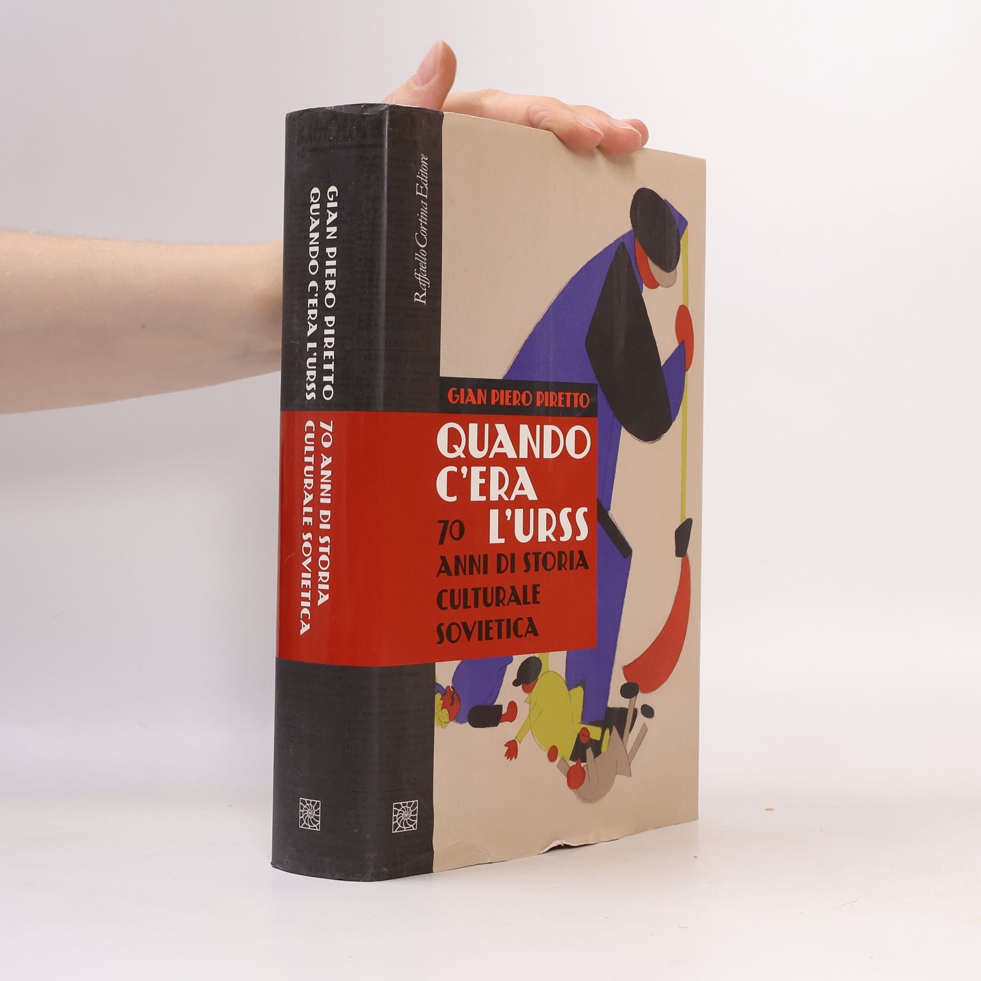 Gian Piero Piretto Quando c'era l'URSS. 70 anni di storia culturale sovietica