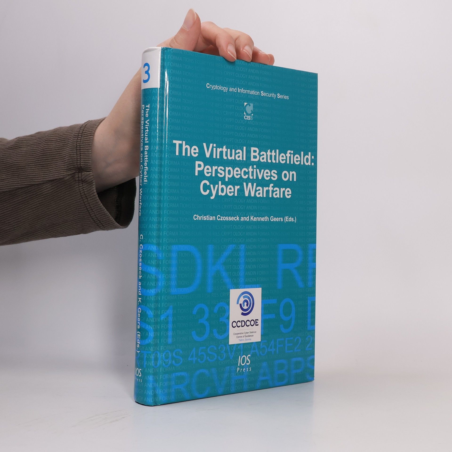 Christian Czossock Cryptology and Information Security Series - 3: The Virtual Battlefield