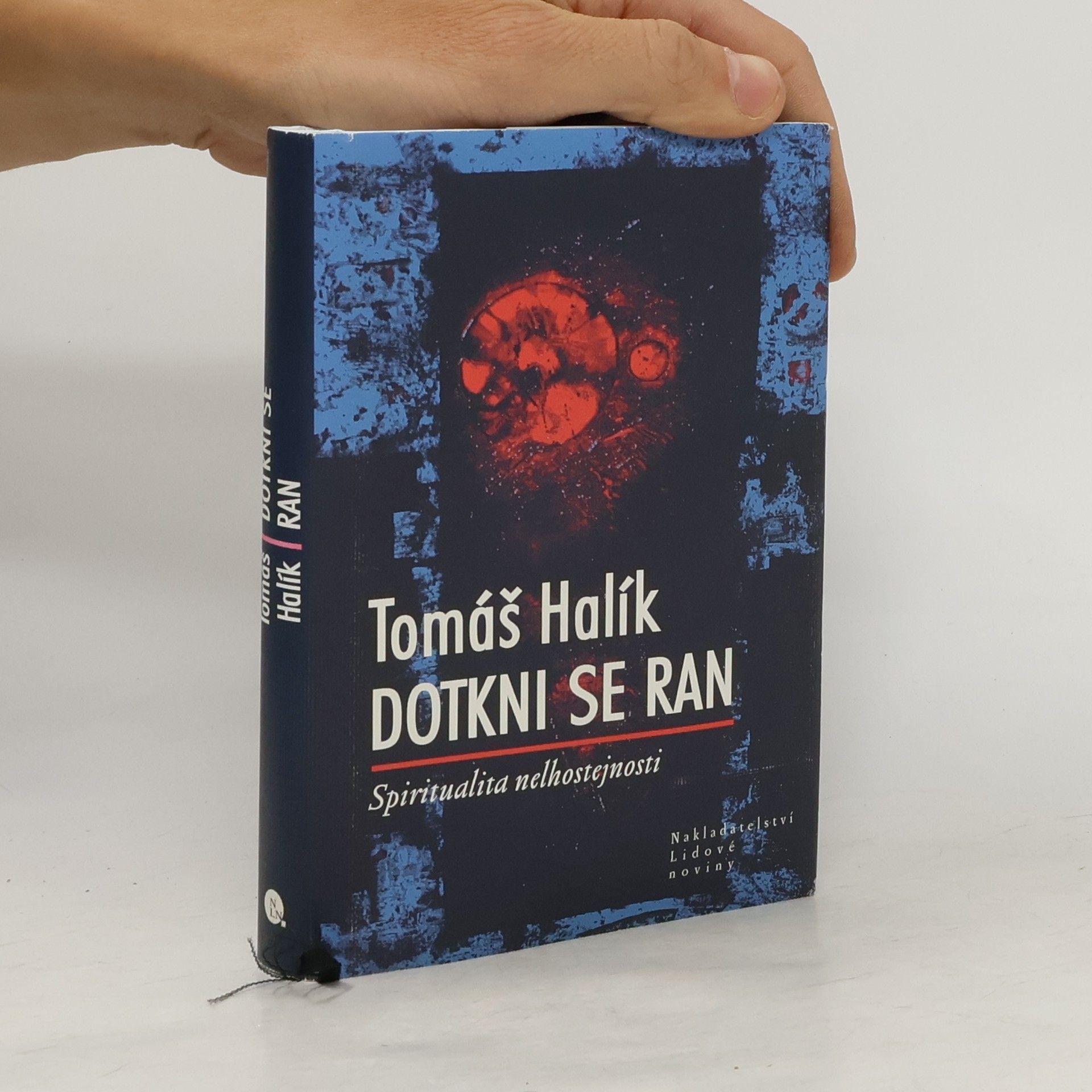 Tomáš Halík Dotkni se ran. Spiritualita nelhostejnosti