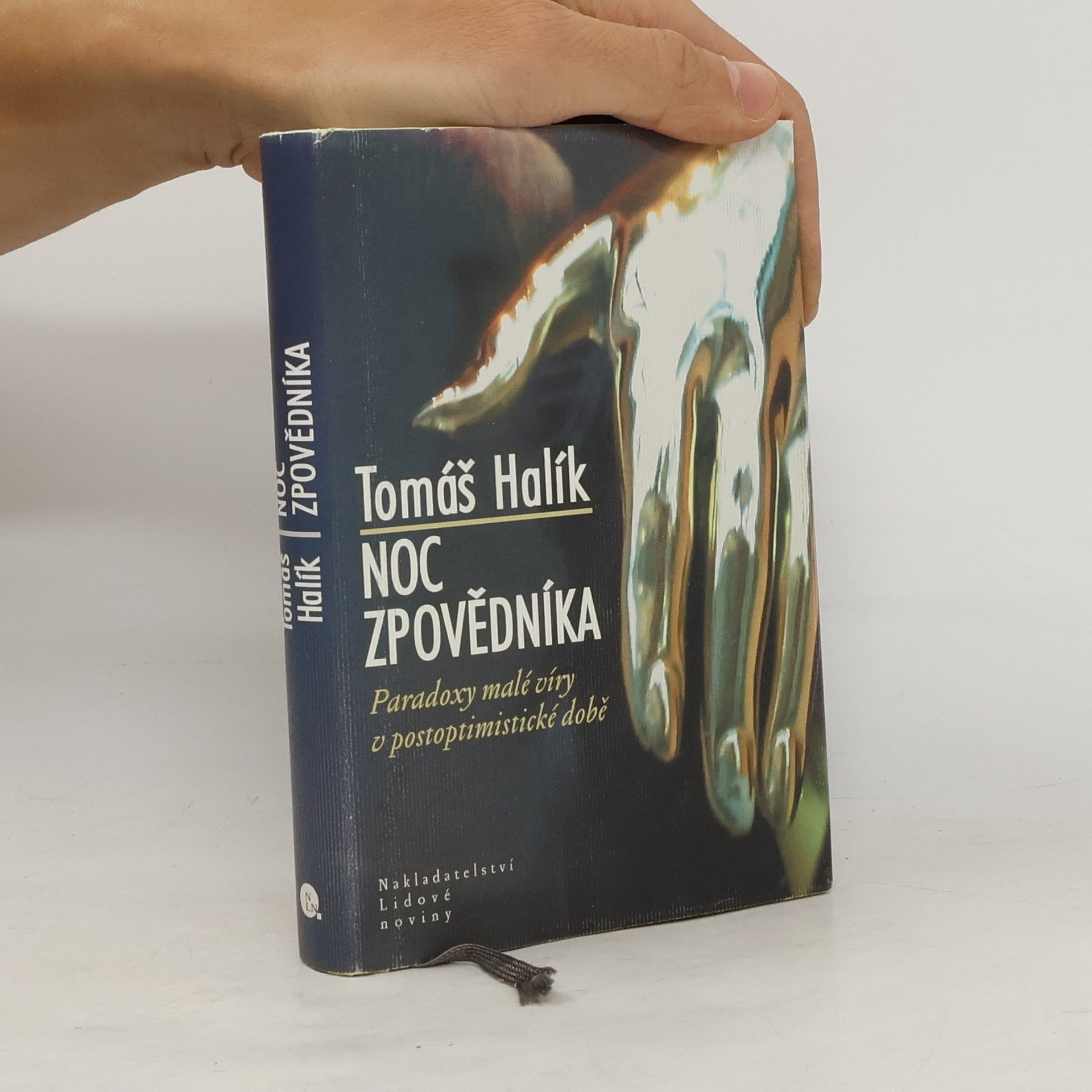Tomáš Halík Noc zpovědníka : paradoxy malé víry v postoptimistické době