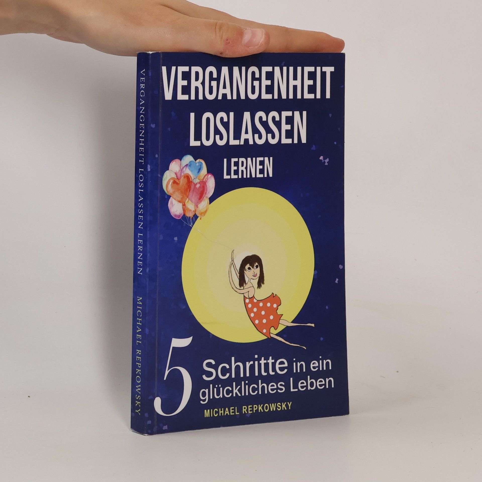 Michael Repkowsky Vergangenheit Loslassen Lernen