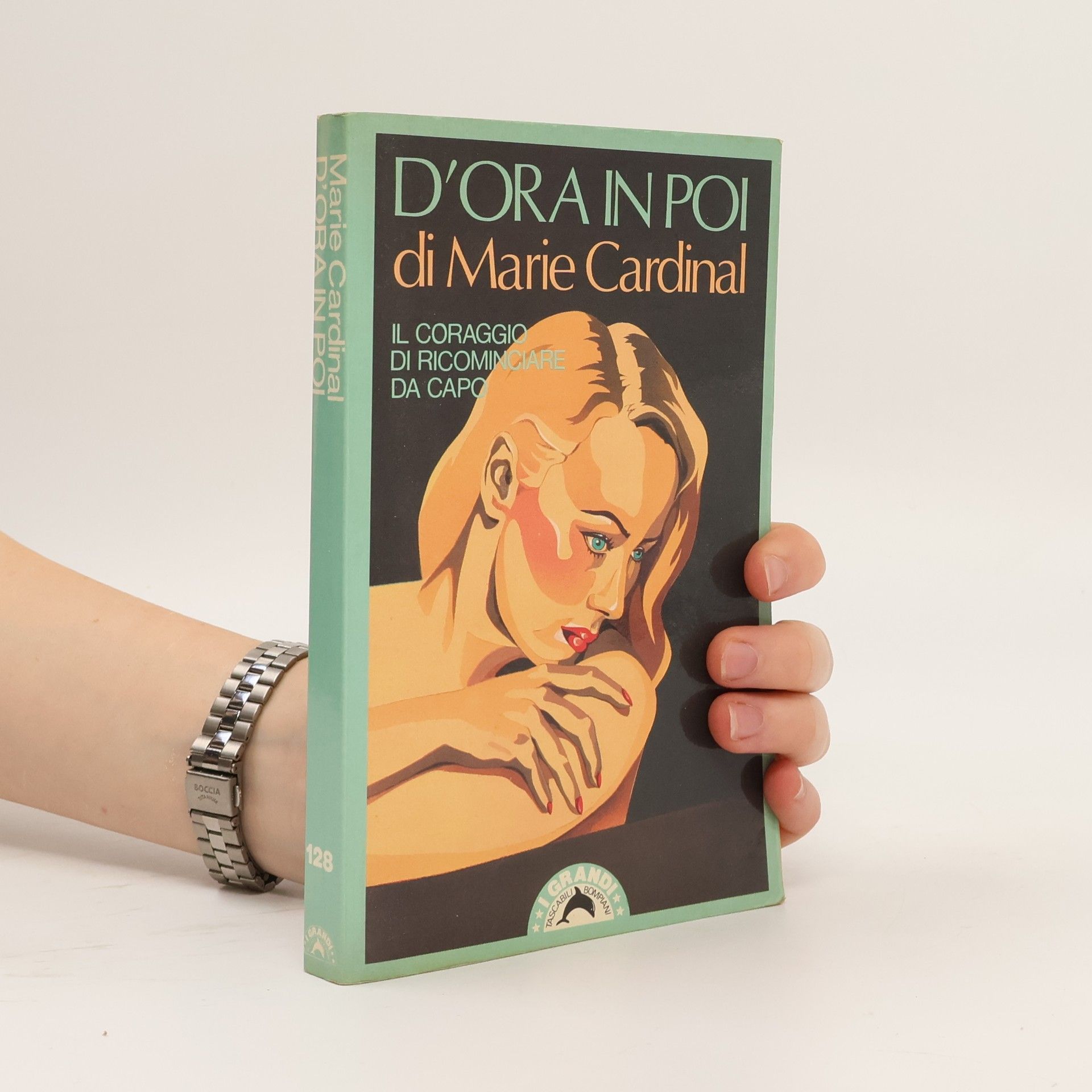 Marie Cardinal I Grandi Tascabili - 128: D'ora in poi