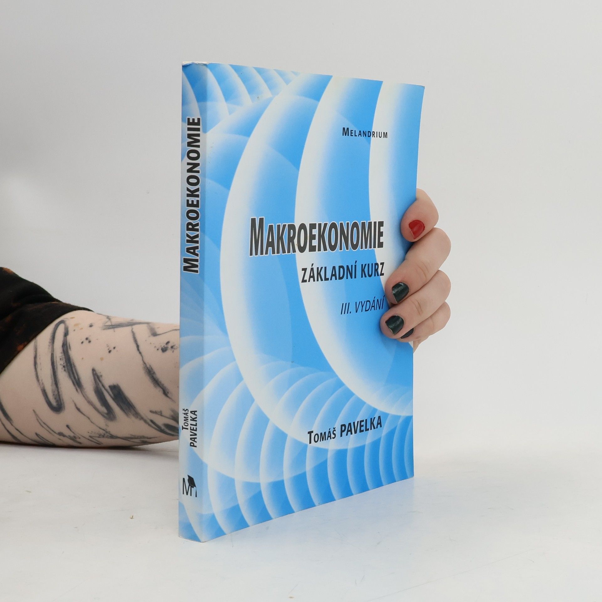 Tomáš Pavelka Makroekonomie. Základní kurz