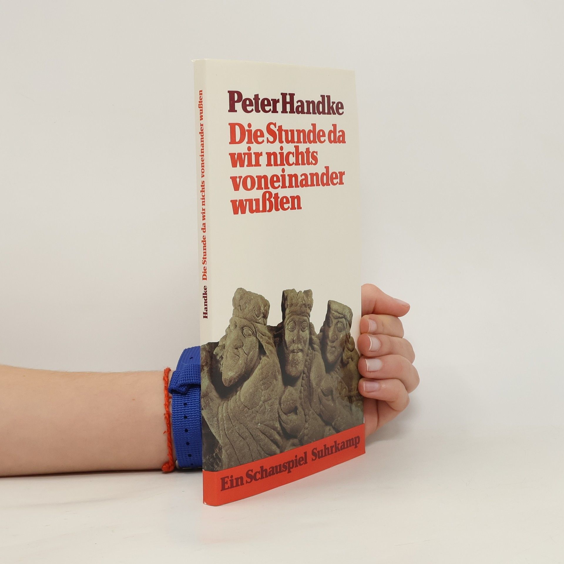 Peter Handke Die Stunde da wir nichts voneinander wußten