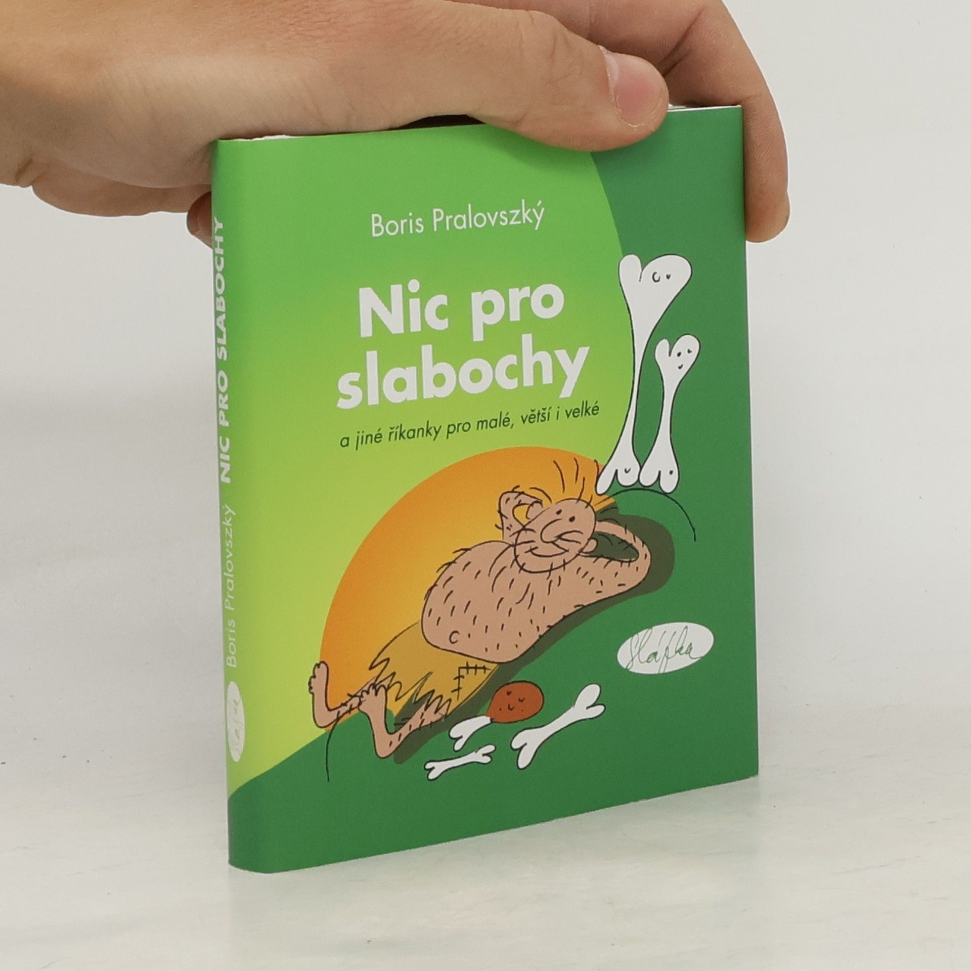 Boris Pralovszký Nic pro slabochy a jiné říkanky pro malé, větší i velké