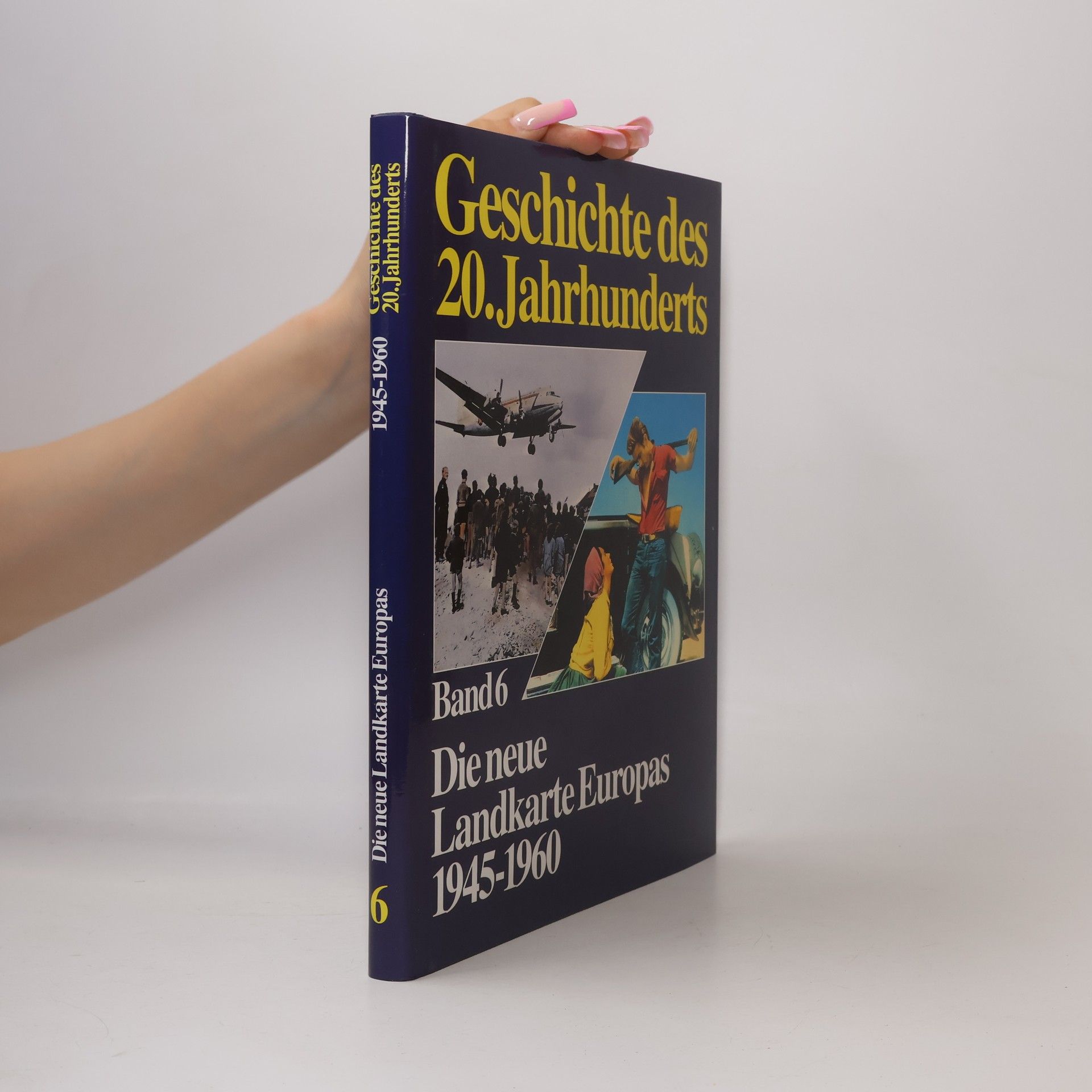 Various authors Geschichte des 20. Jahrhunderts. Band 6