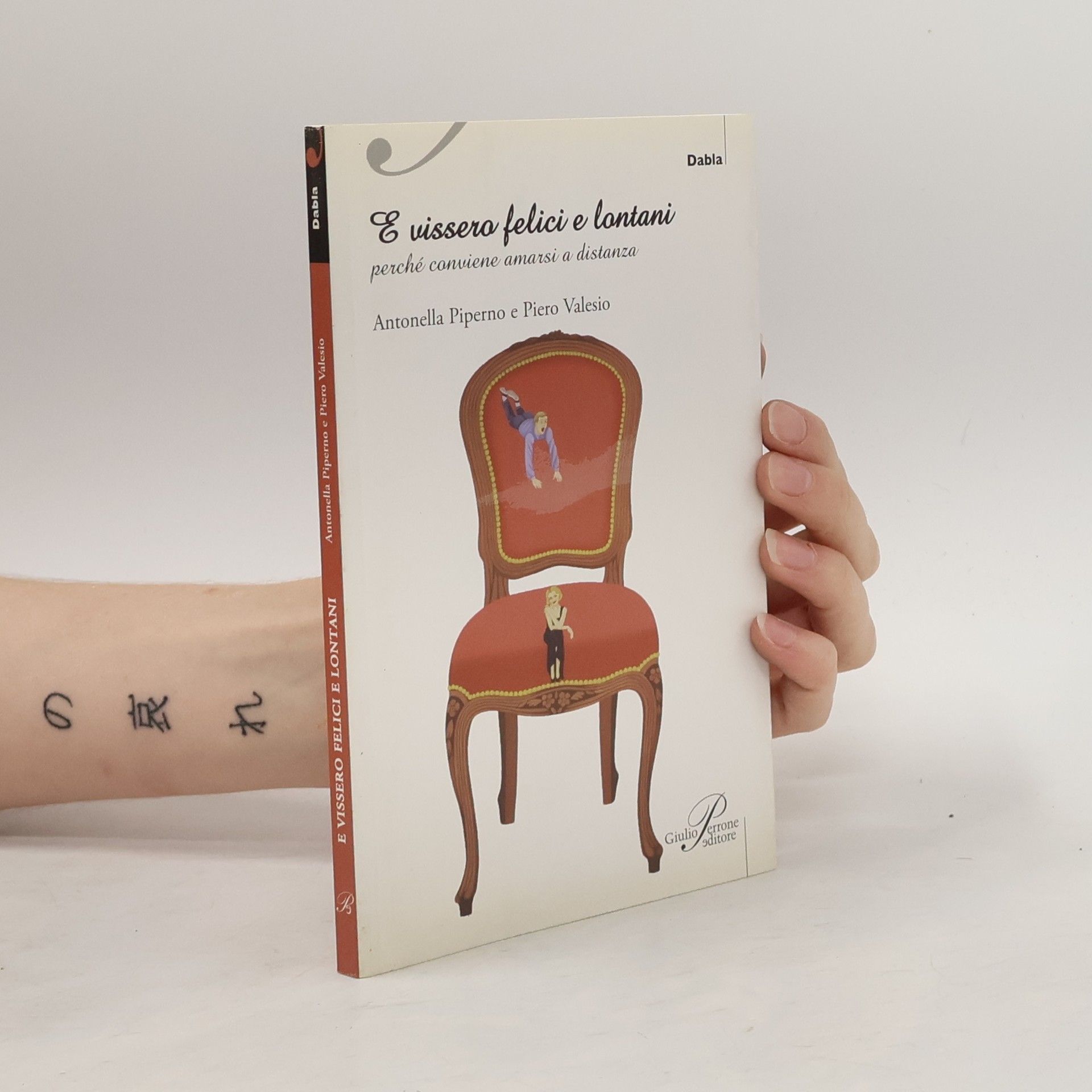 Piero Valesio E vissero felici e lontani. Perché conviene amarsi a distanza