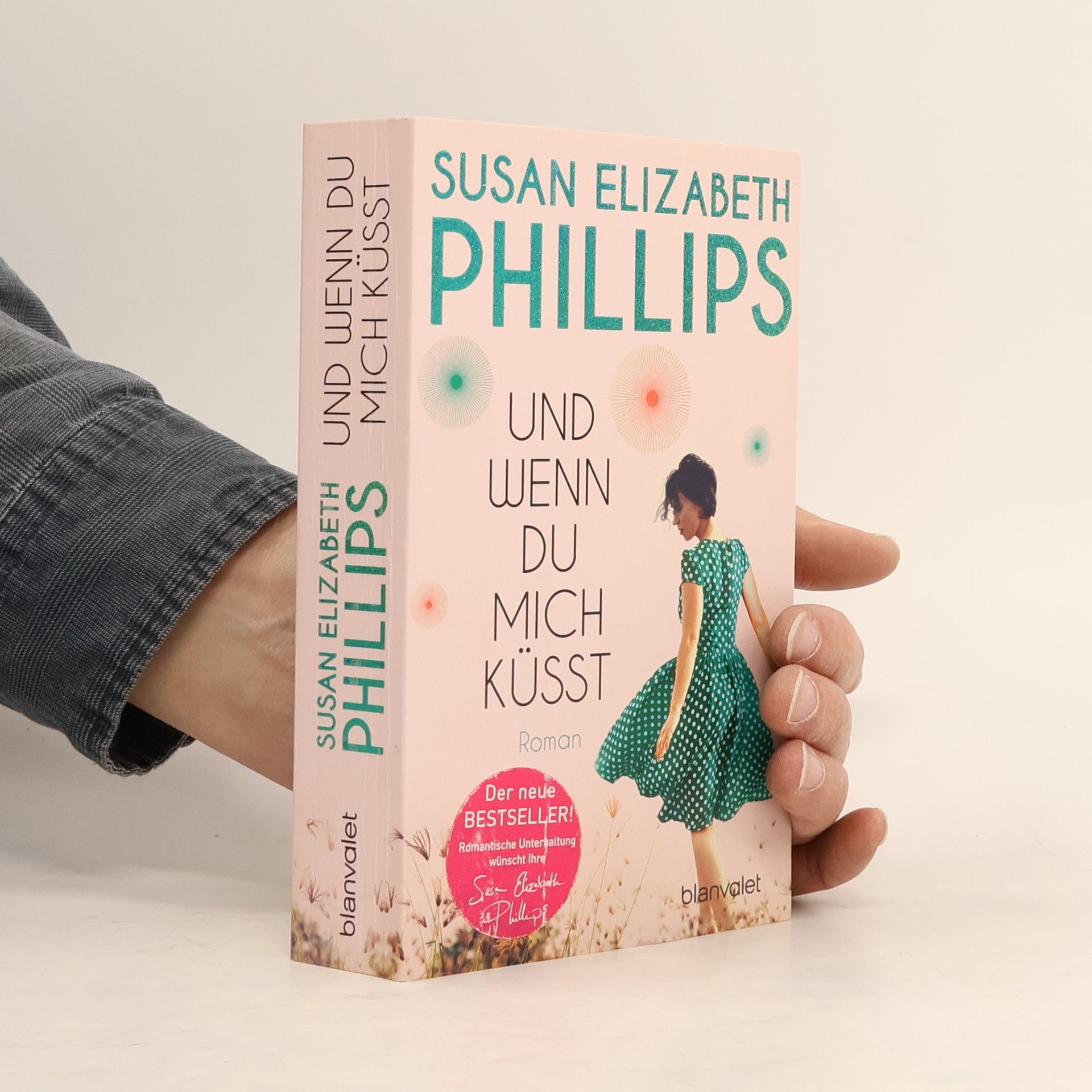 Susan Elizabeth Phillips Und wenn du mich küsst