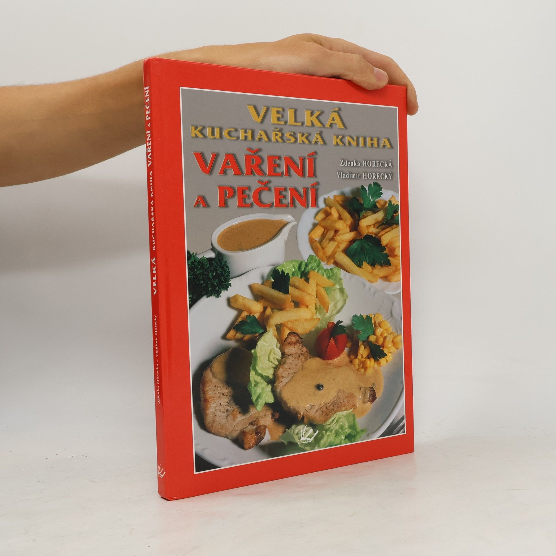 Zdenka Horecká Velká kuchařská kniha vaření a pečení