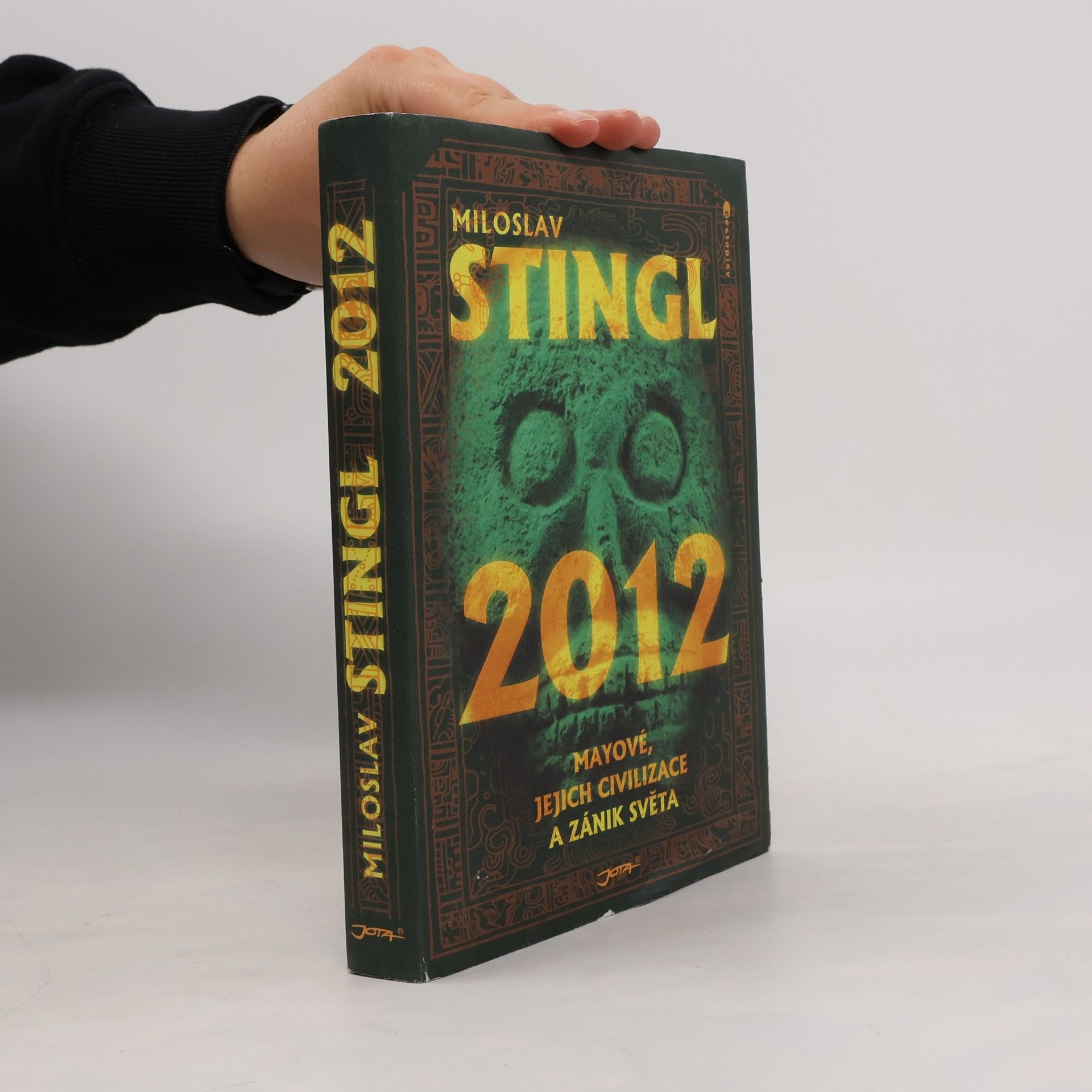 Miloslav Stingl 2012 : Mayové, jejich civilizace a zánik světa