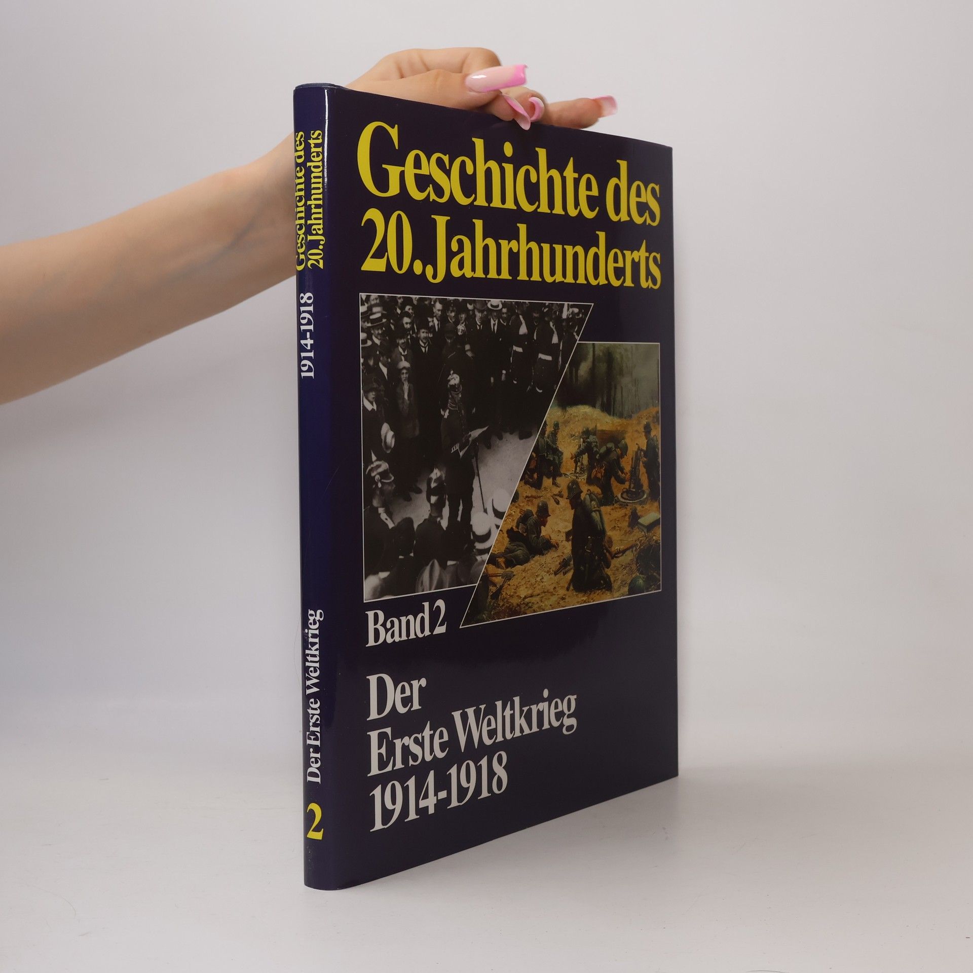 Collectif d'auteurs Geschichte des 20. Jahrhunderts 2. Der Erste Weltkrieg 1914-1918