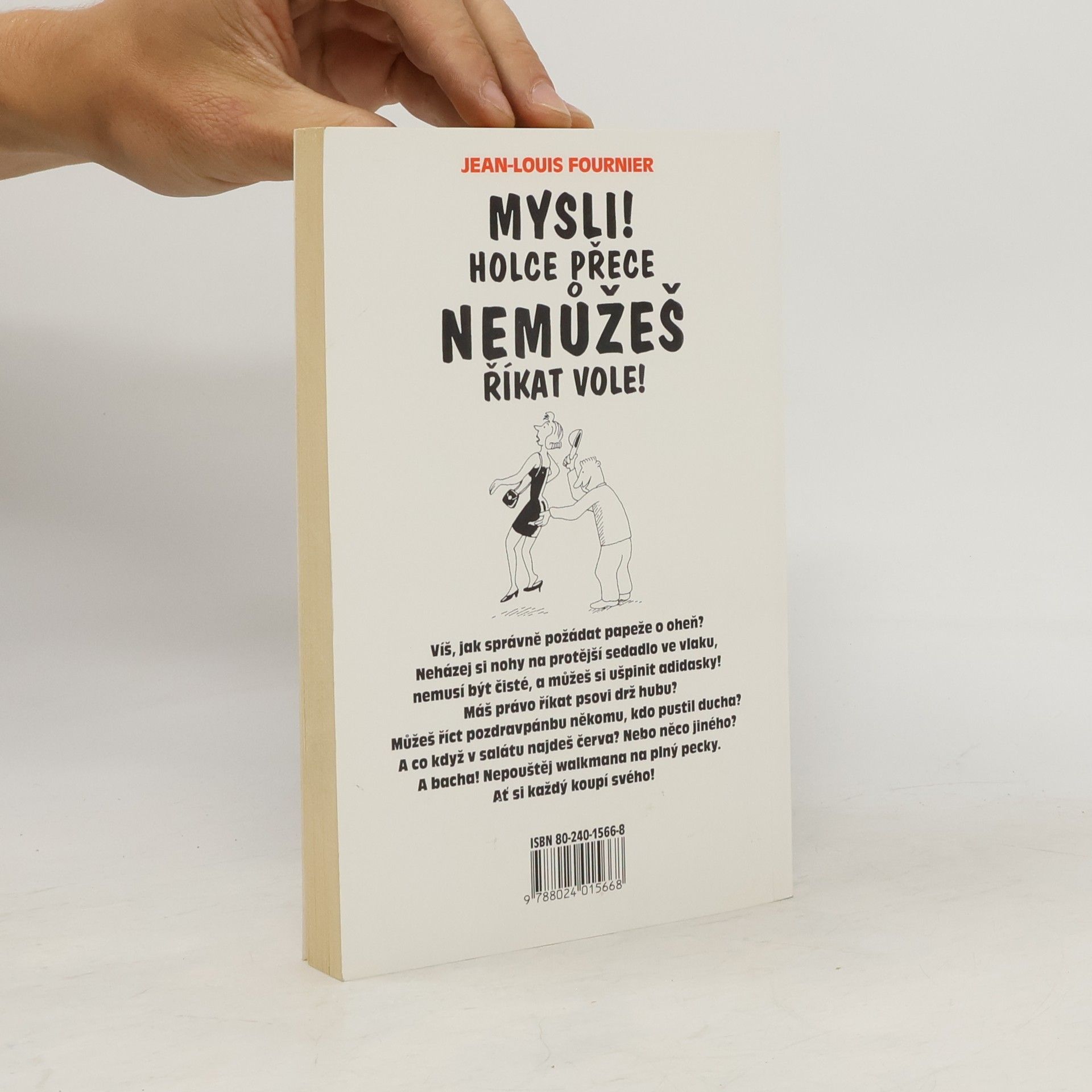 Jean-Louis Fournier Mysli! Holce přece nemůžeš říkat vole!