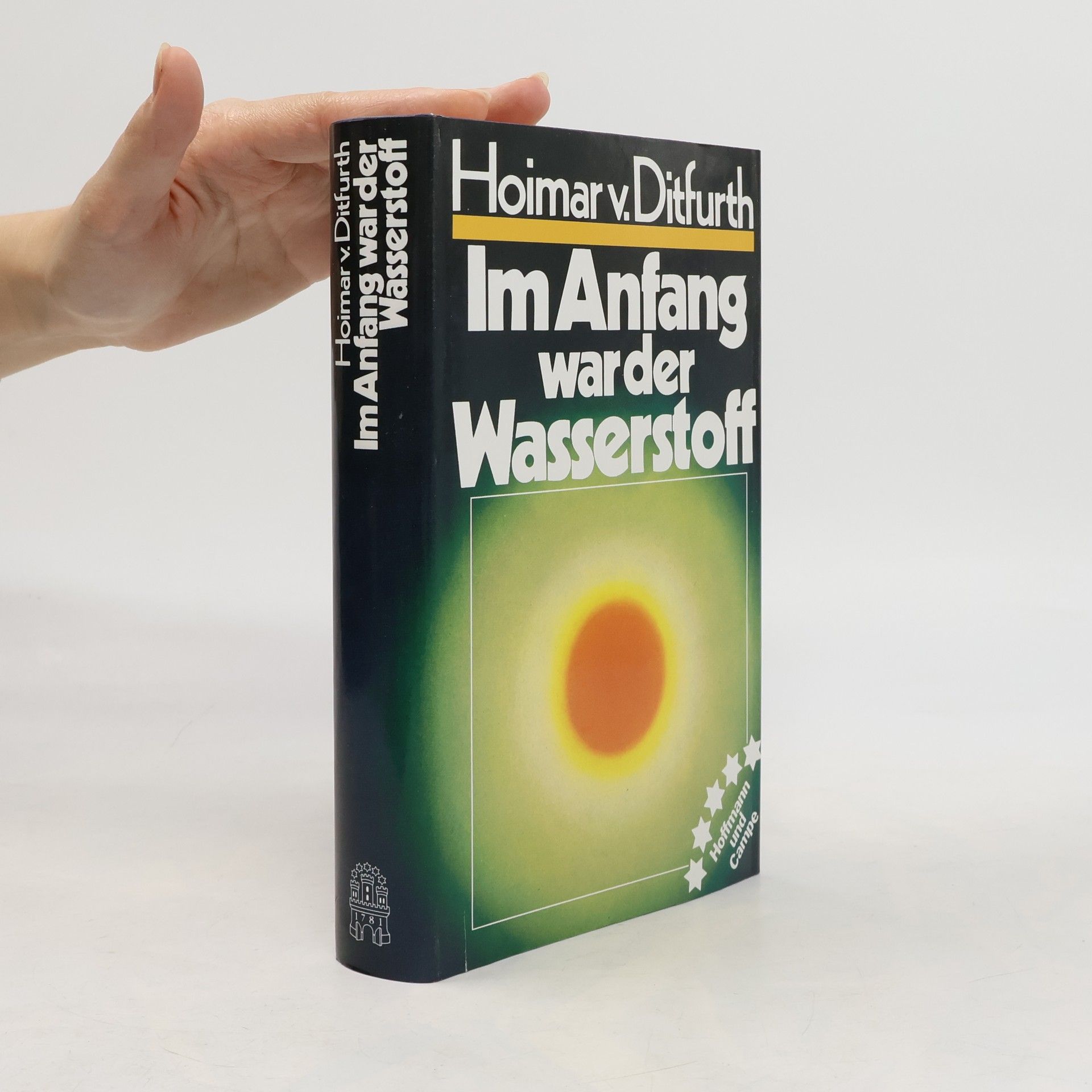 Hoimar von Ditfurth Im Anfang War der Wasserstoff