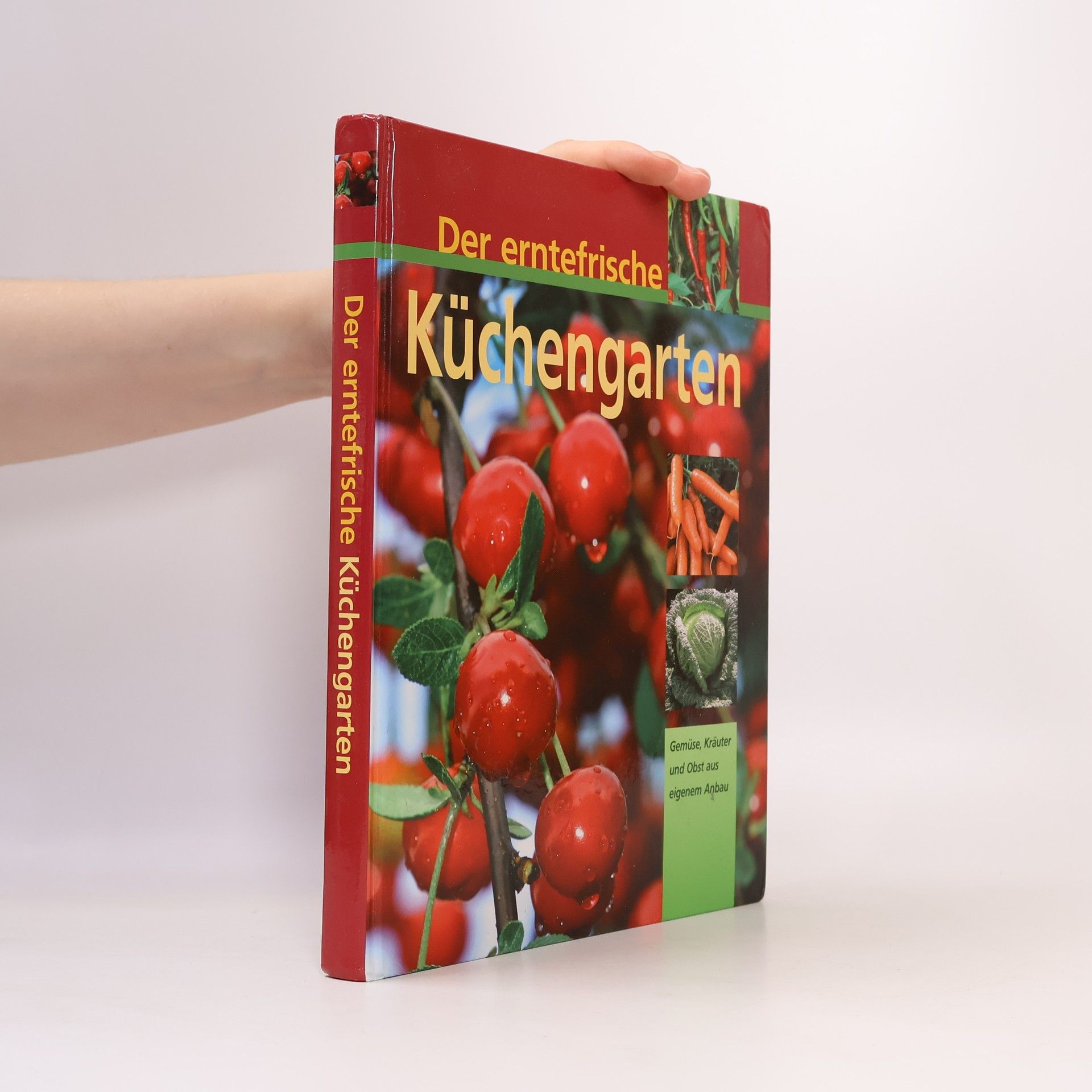Autorenkollektiv Der erntefrische Küchengarten