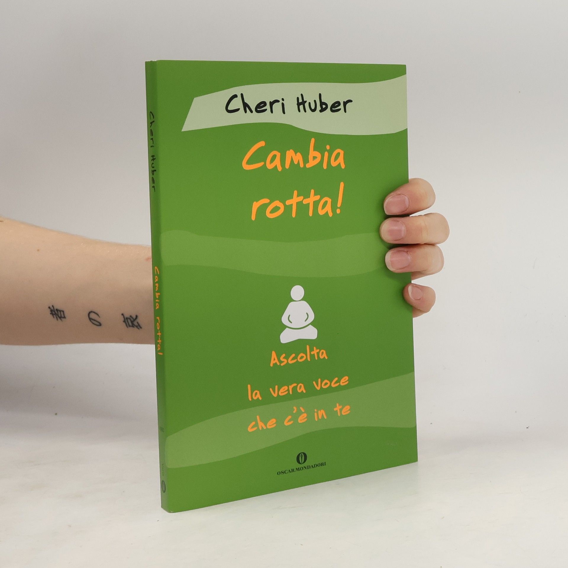 Cheri Huber Oscar varia - 1950: Cambia rotta! Ascolta la vera voce che c'è in te