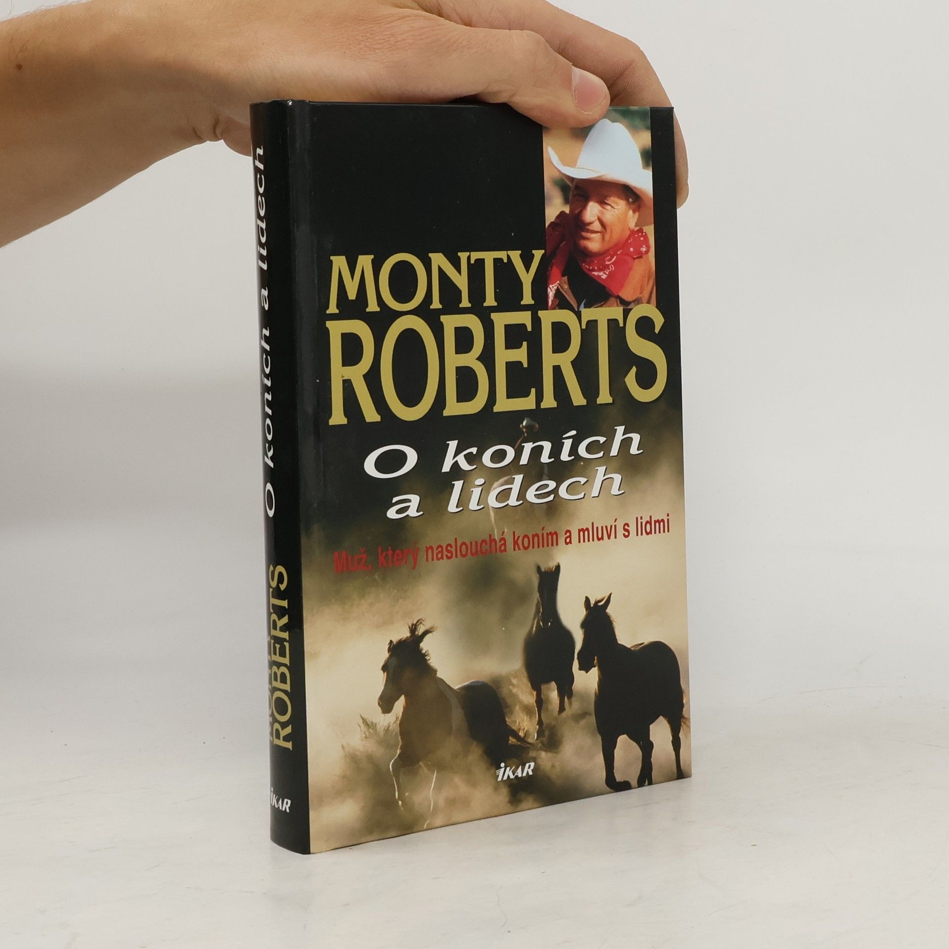 Monty Roberts O koních a lidech. Muž, který naslouchá koním a mluví s lidmi