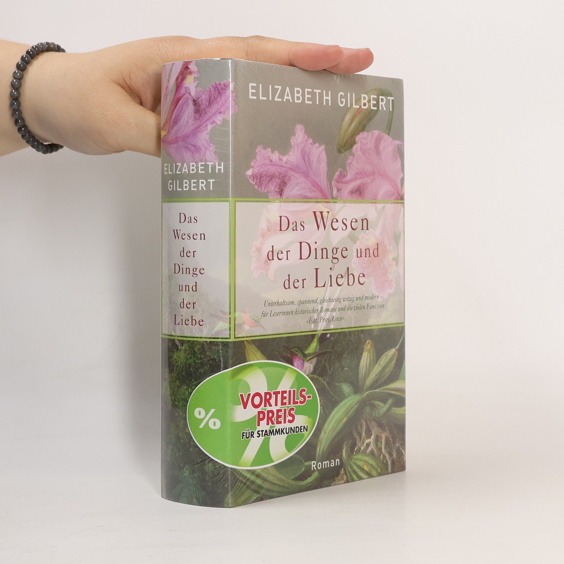 Elizabeth Gilbert Das Wesen der Dinge und der Liebe