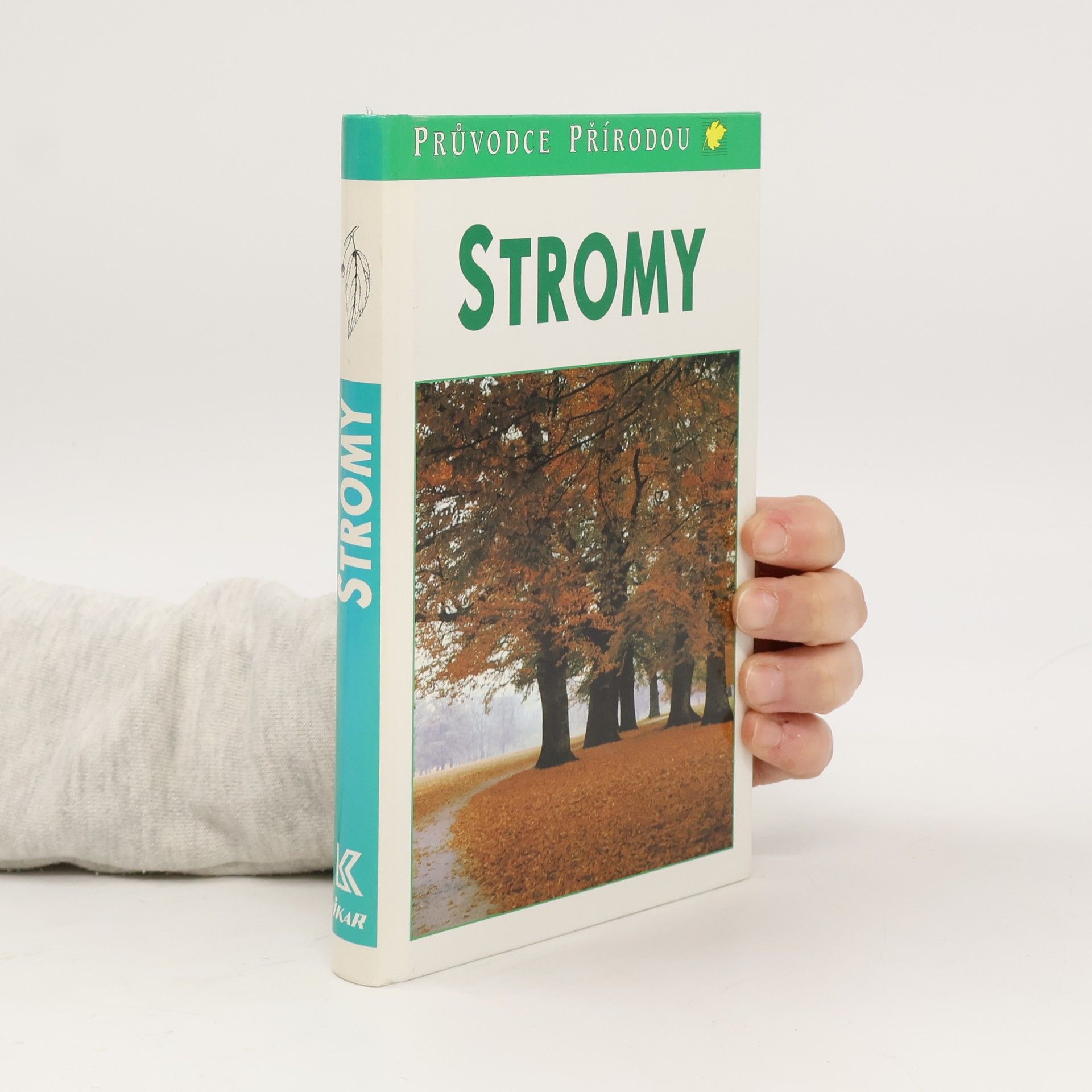 Bruno P. Kremer Stromy. V Evropě zdomácnělé a zavedené druhy