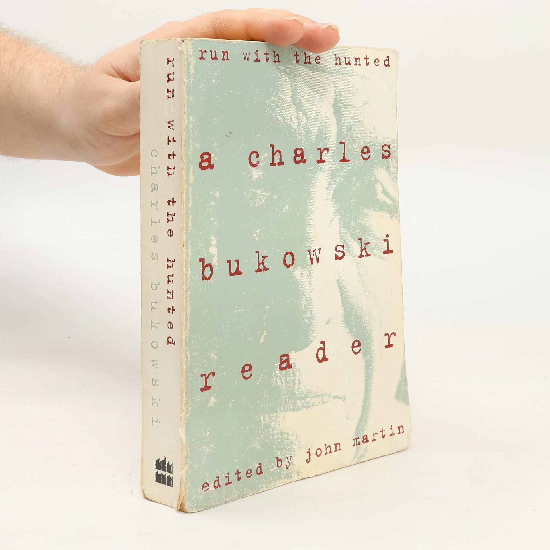 Charles Bukowski Run With the Hunted