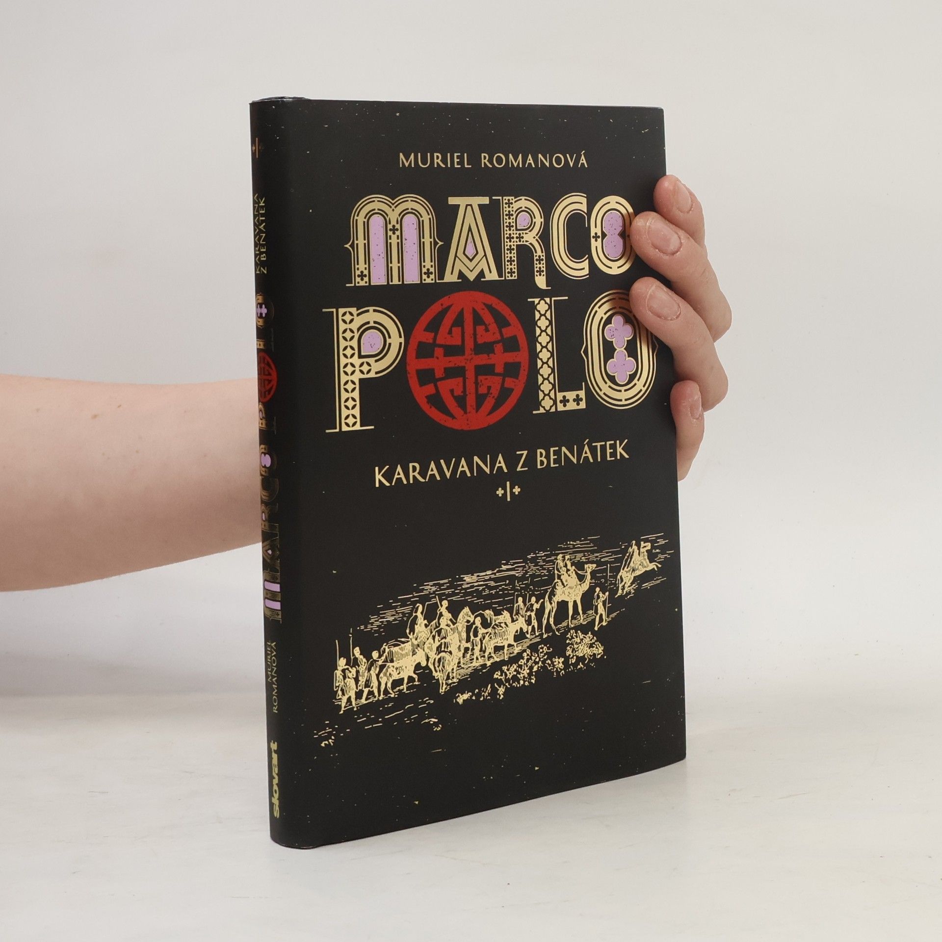 Muriel Romana Marco Polo. Karavana z Benátek. Díl I.