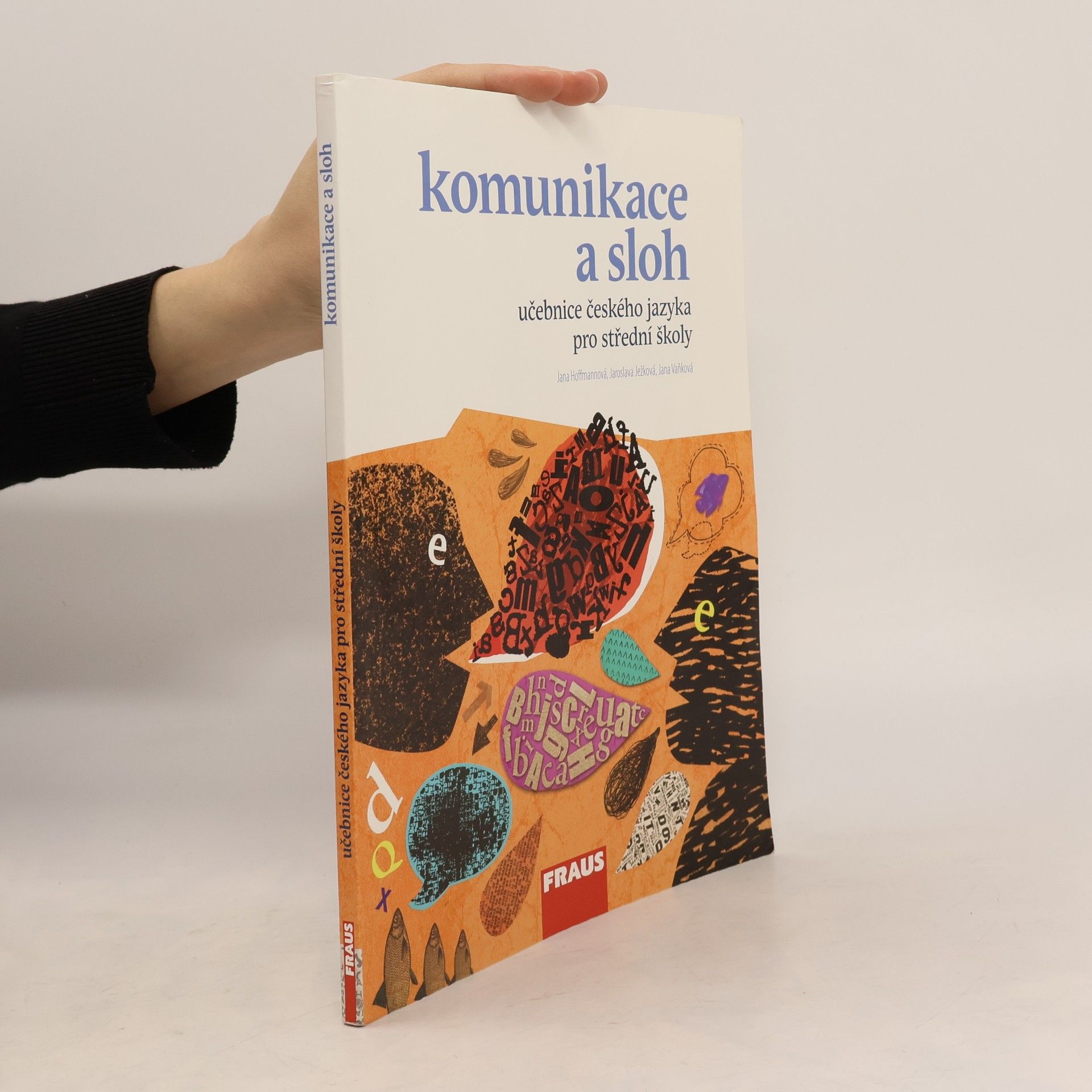 Jana Hoffmannová Učebnice českého jazyka pro střední školy. Komunikace a sloh