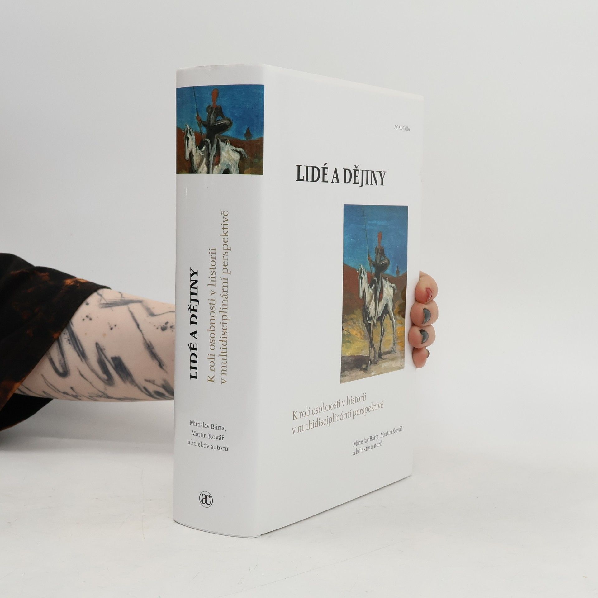 Martin Kovář Lidé a dějiny: k roli osobnosti v historii v multidisciplinární perspektivě