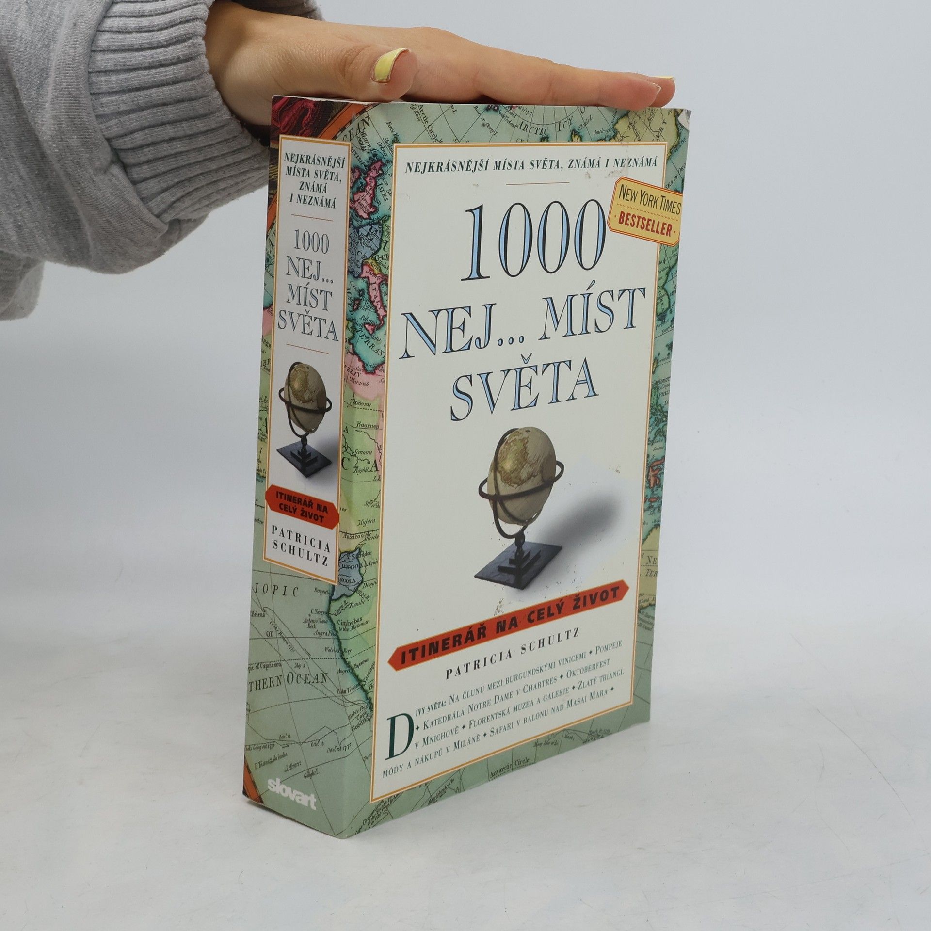 Patricia Schultz 1000 nej... míst světa: Itinerář na celý život: Nejkrásnější místa světa, známá i neznámá