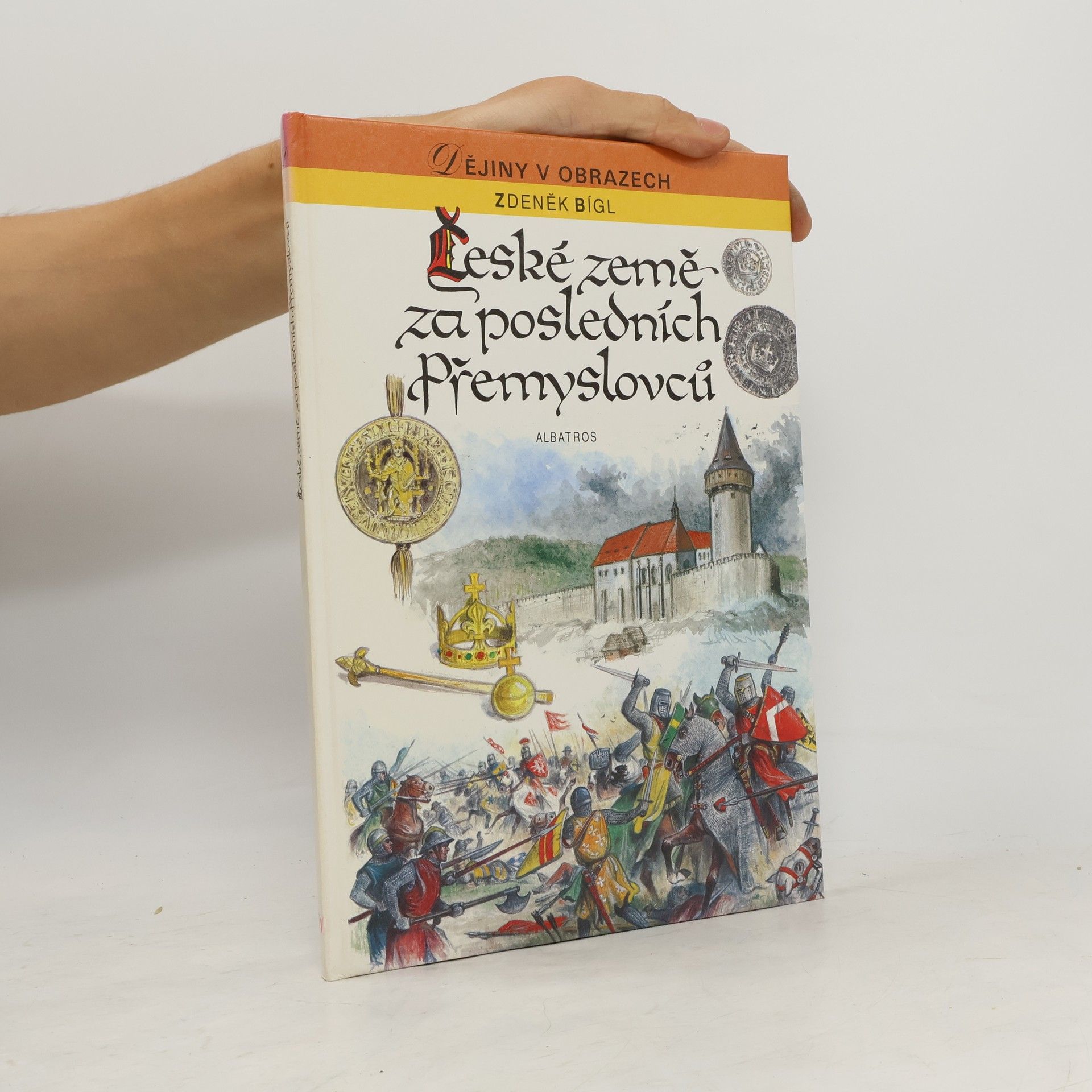Zdeněk Bígl České země za posledních Přemyslovců