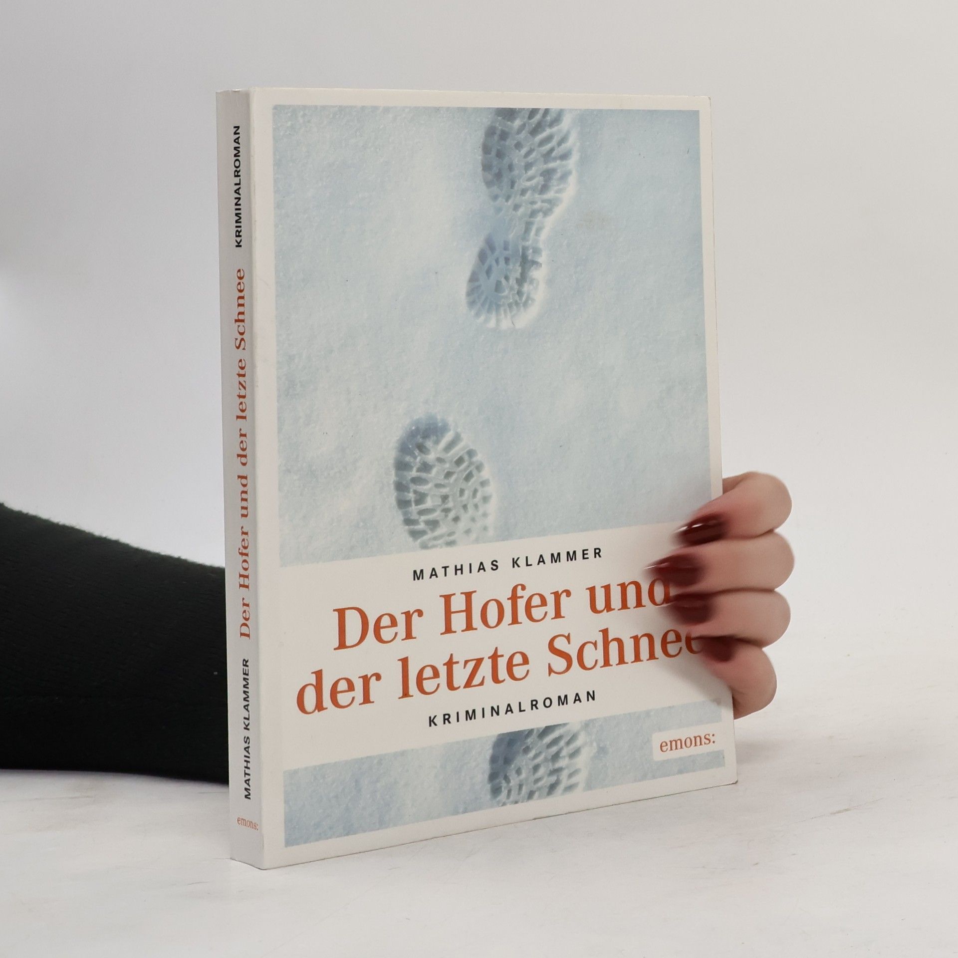Mathias Klammer Der Hofer und der letzte Schnee