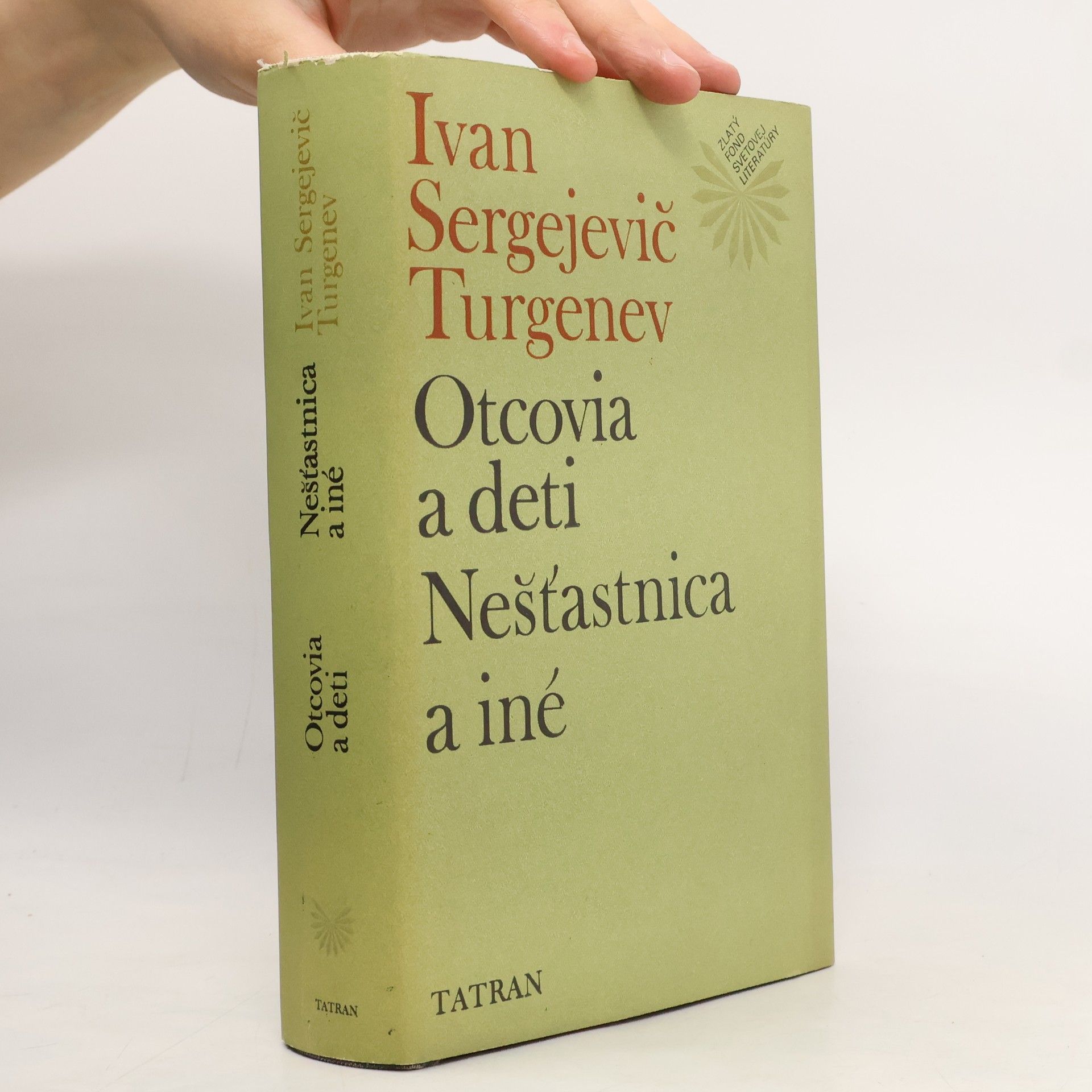 Ivan Sergejevič Turgenev Otcovia a deti. Nešťastnica a iné