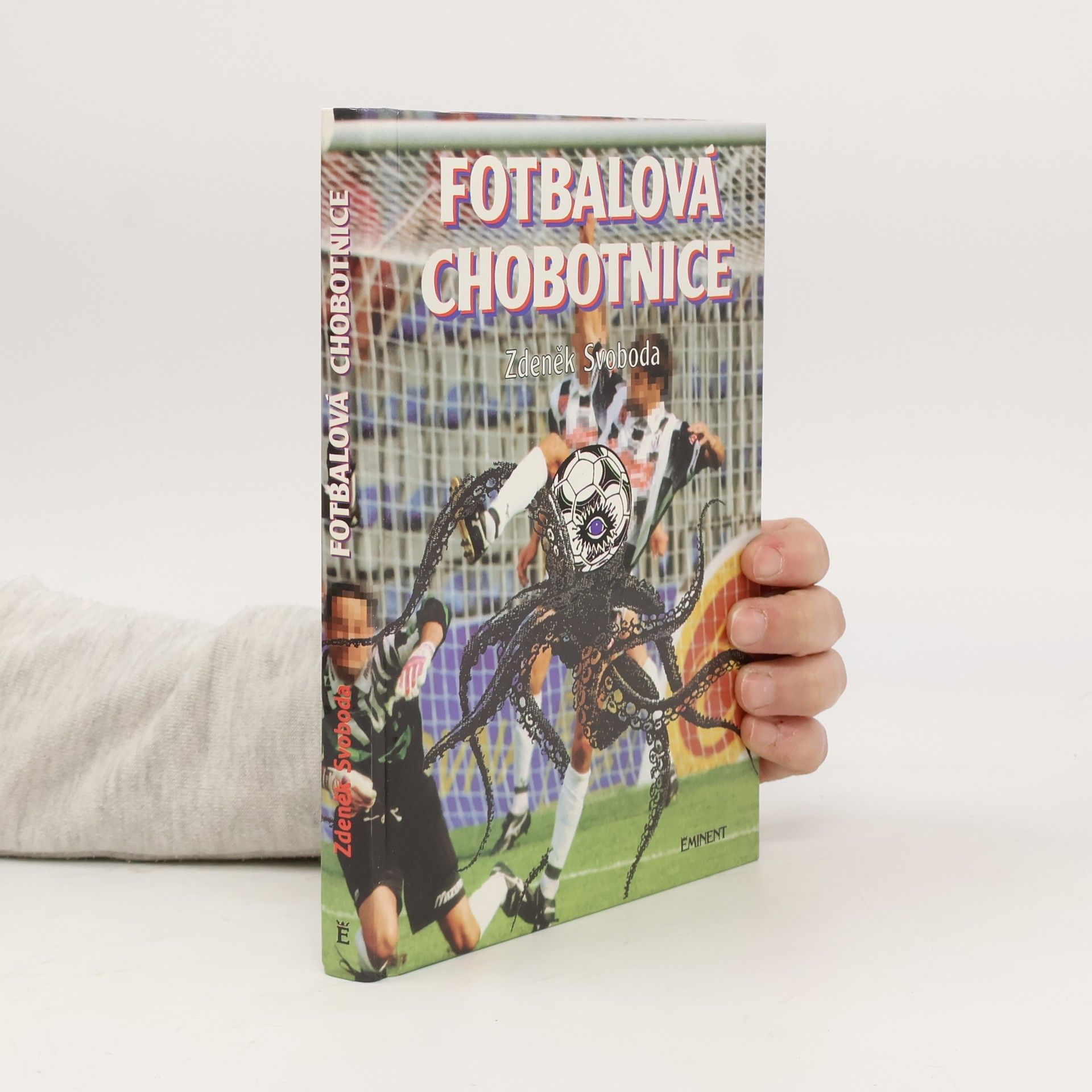 Zdeněk Svoboda Fotbalová chobotnice