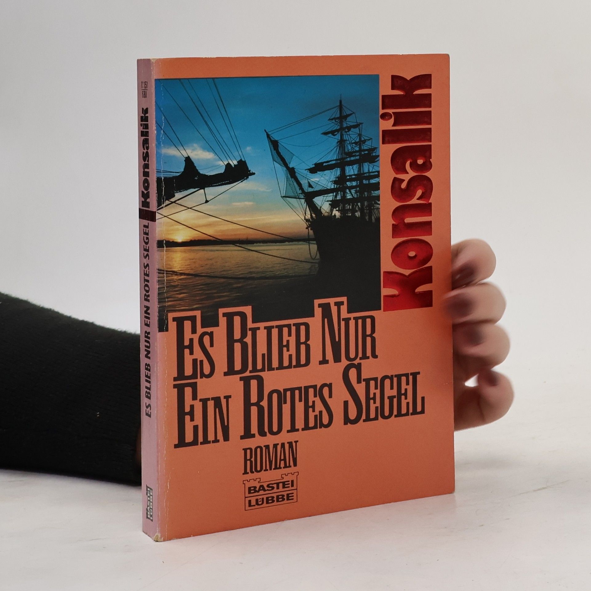 Heinz G. Konsalik Es blieb nur ein rotes Segel