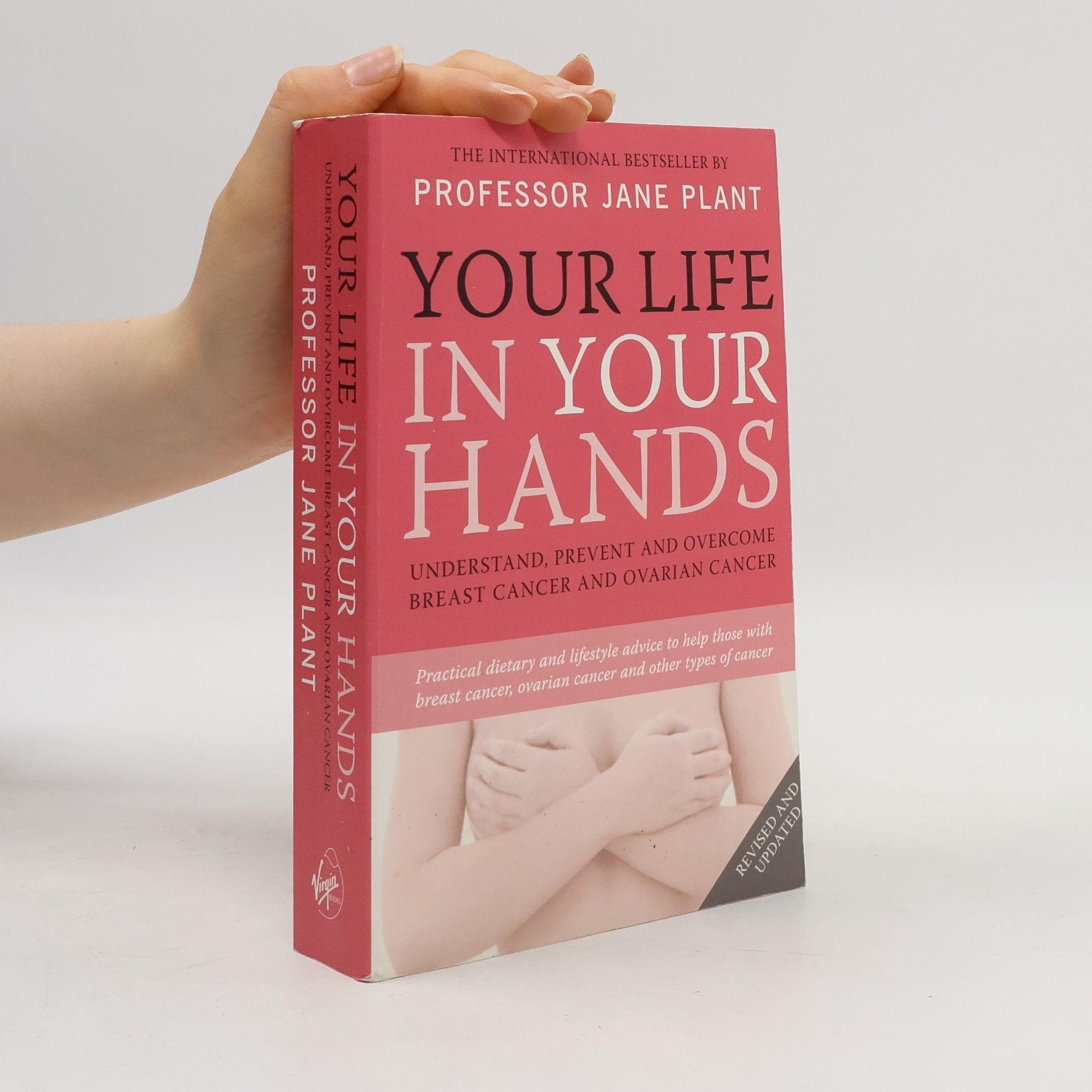 Professor Jane A. Plant Your Life In Your Hands