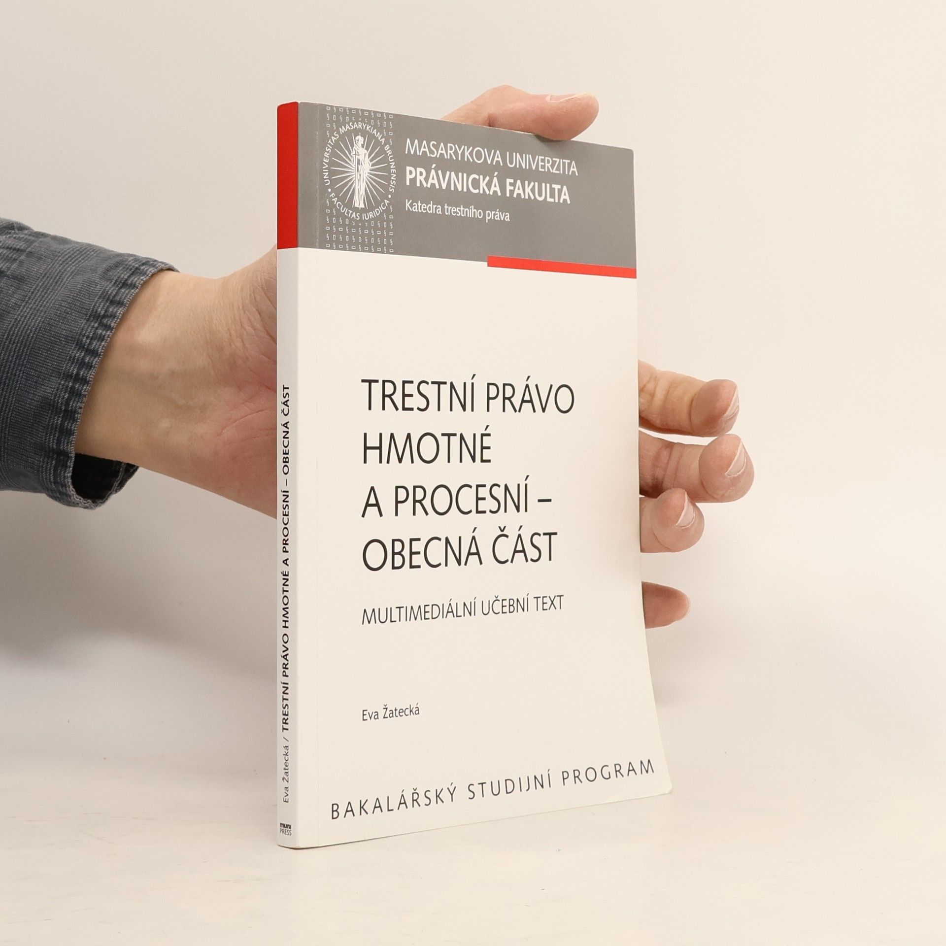 Eva Brucknerová Trestní právo hmotné a procesní - obecná část : multimediální učební text