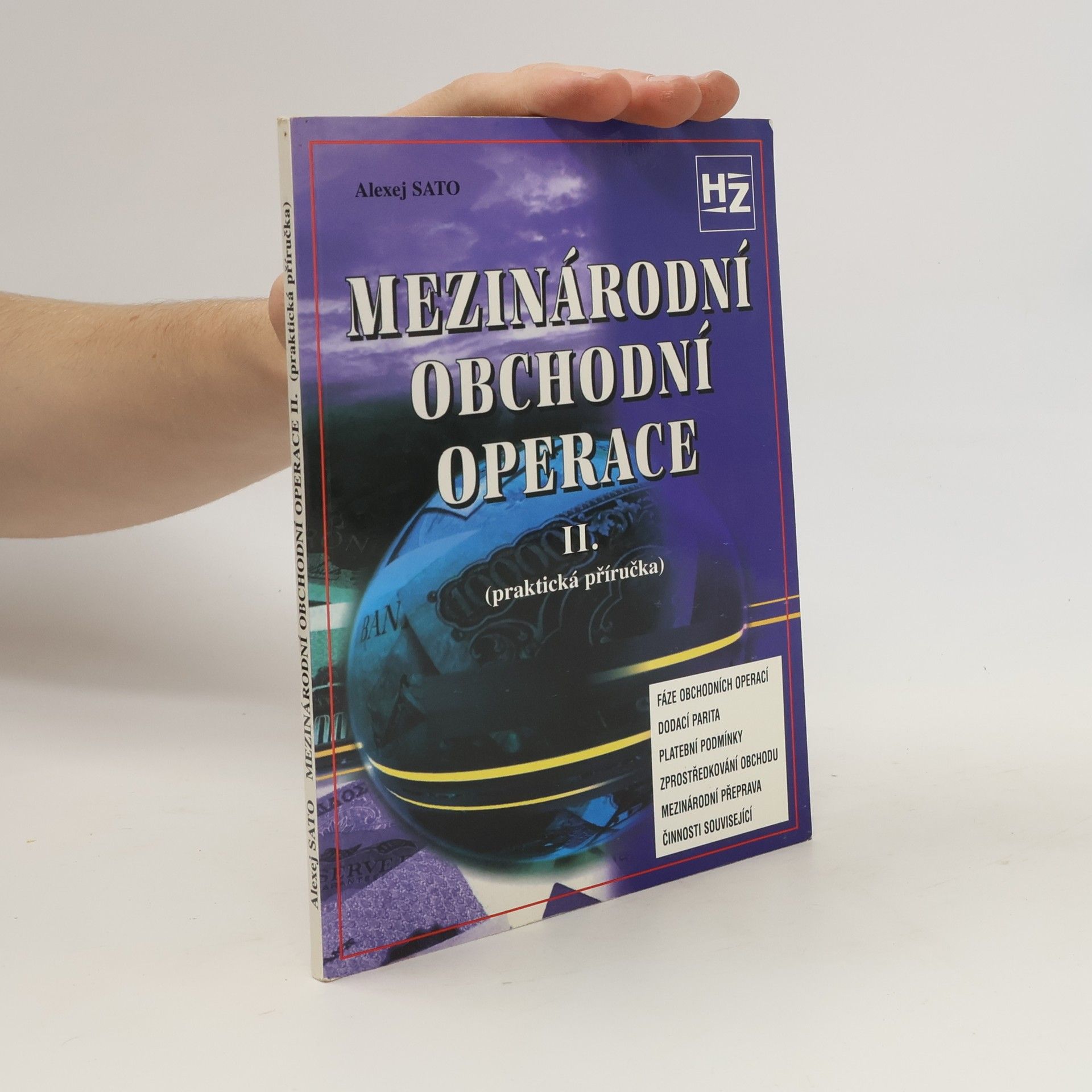 Alexej Sato Mezinárodní obchodní operace II. : (praktická příručka)