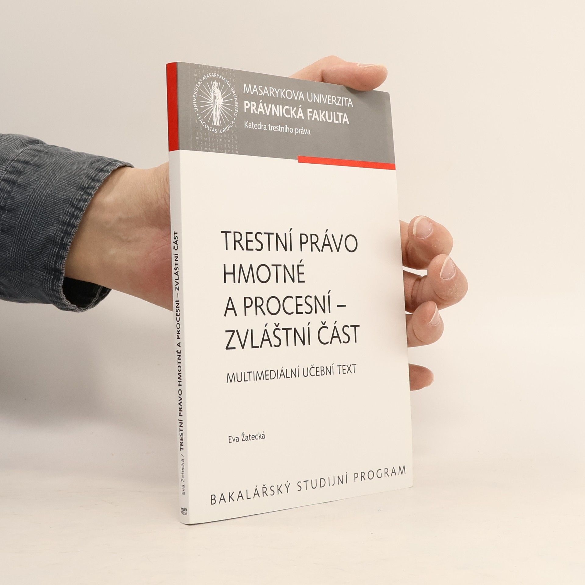 Eva Brucknerová Trestní právo hmotné a procesní - zvláštní část : multimediální učební text