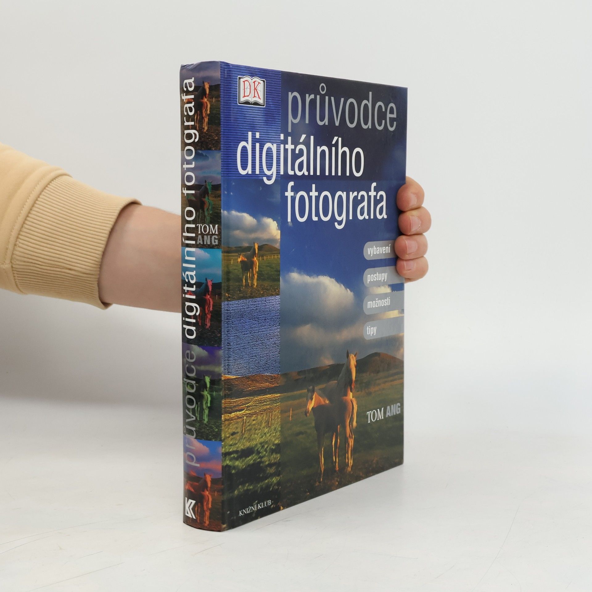 Tom Ang Průvodce digitálního fotografa