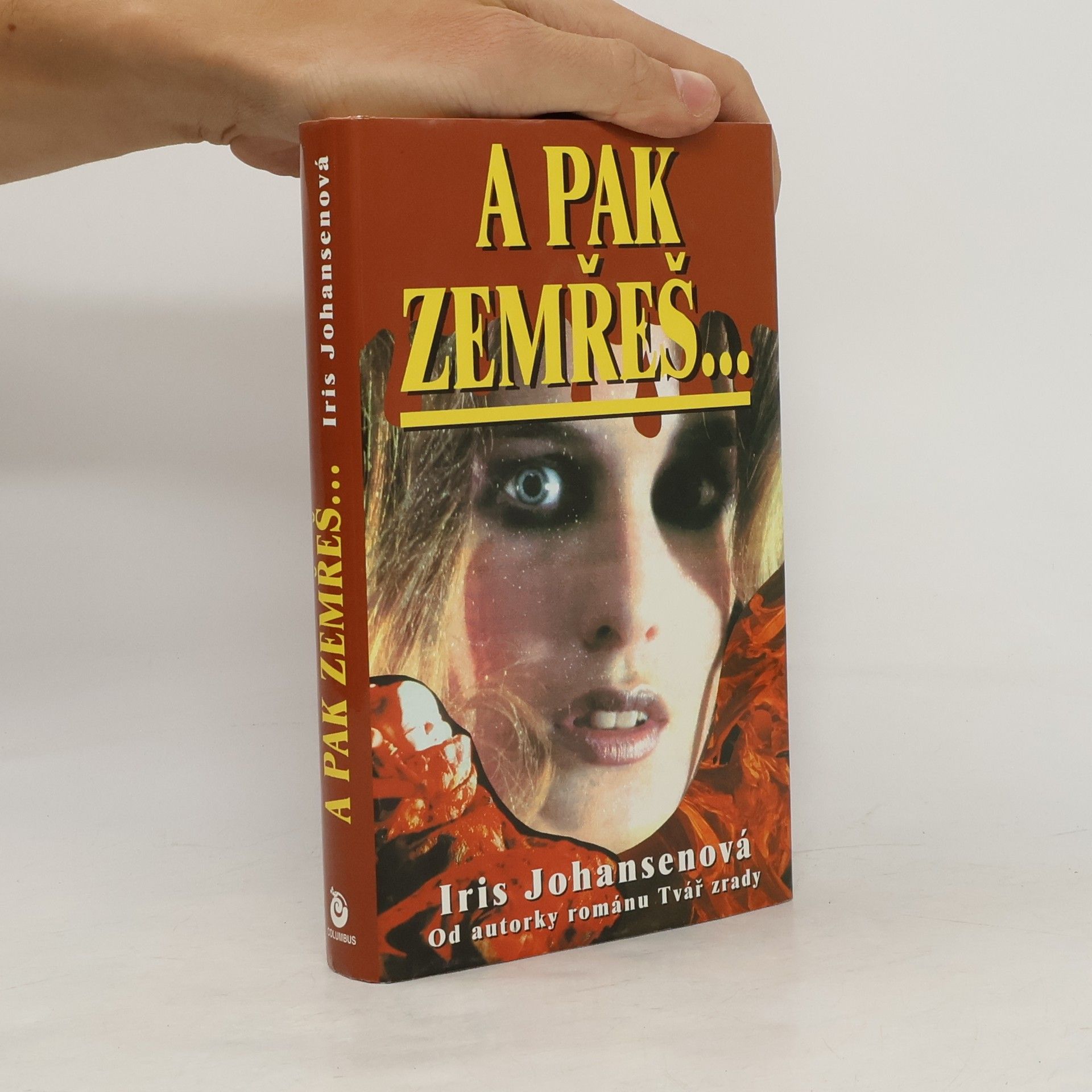 Iris Johansen A pak zemřeš...