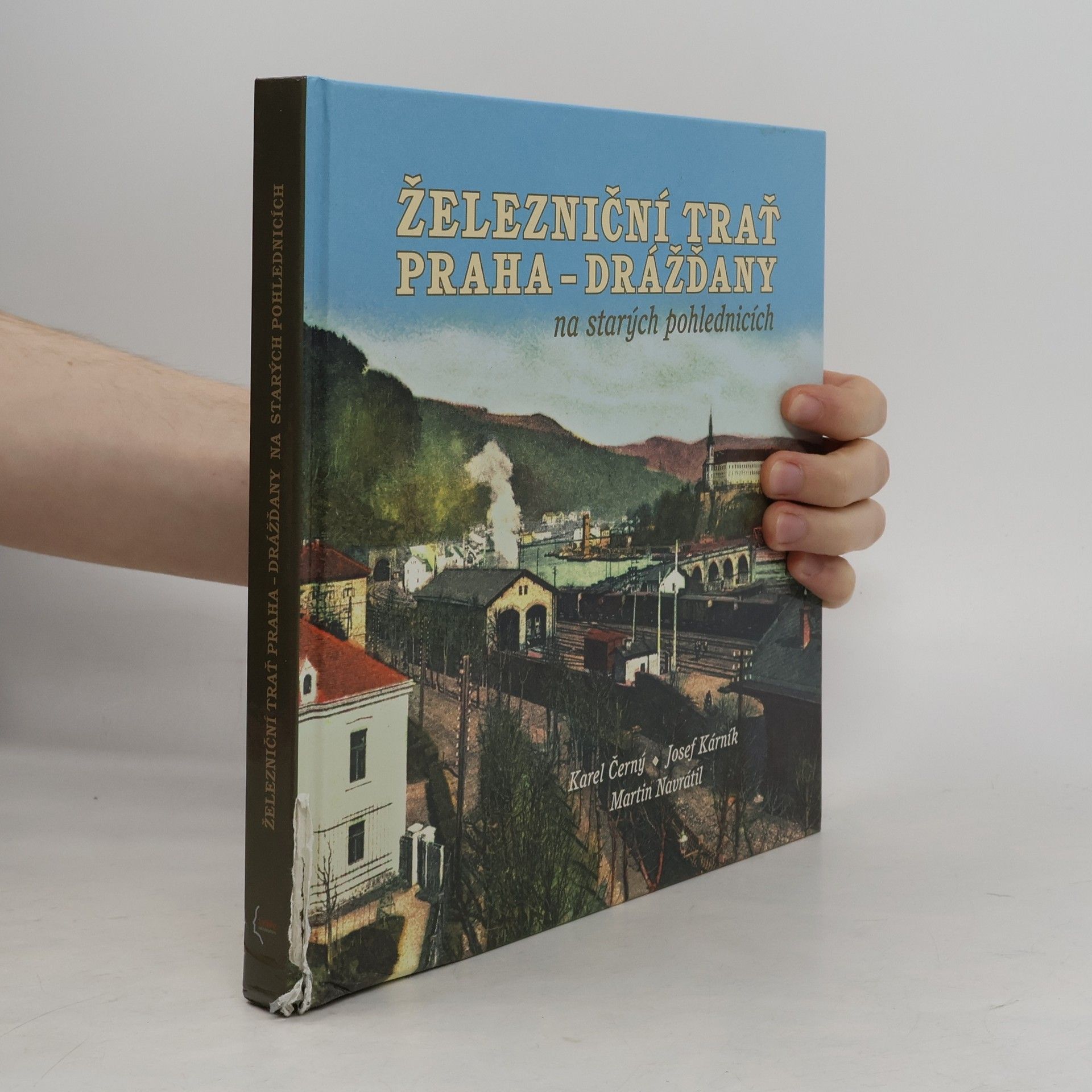 Josef Kárník Železniční trať Praha - Drážďany na starých pohlednicích